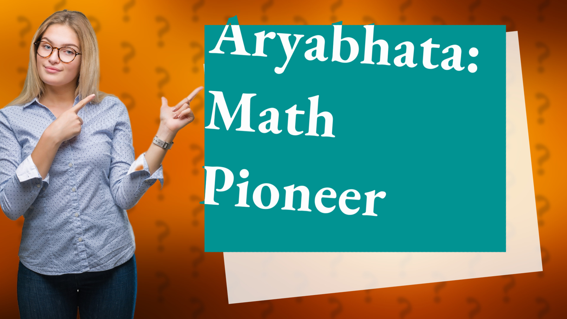 Aryabhata: Math Pioneer