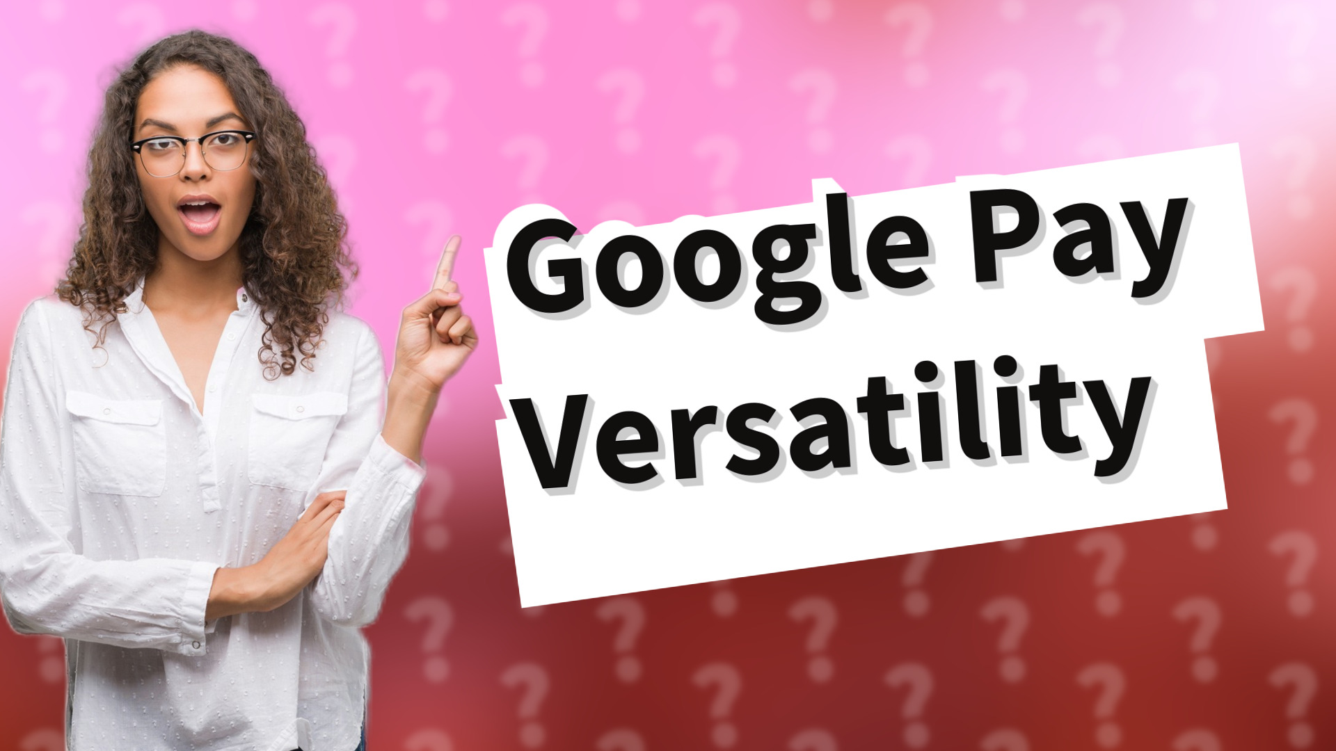 Google Pay Versatility
