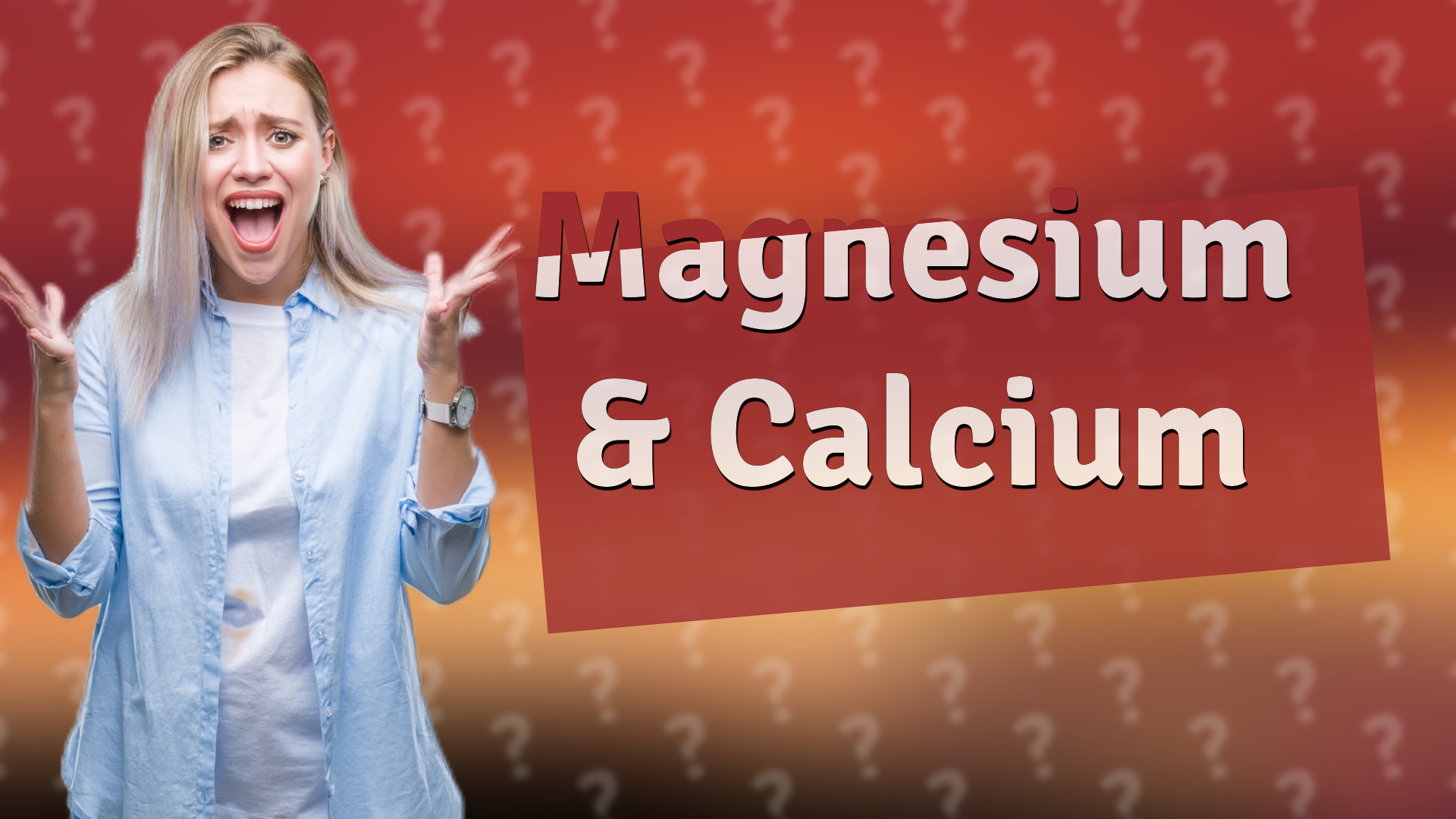 Magnesium & Calcium
