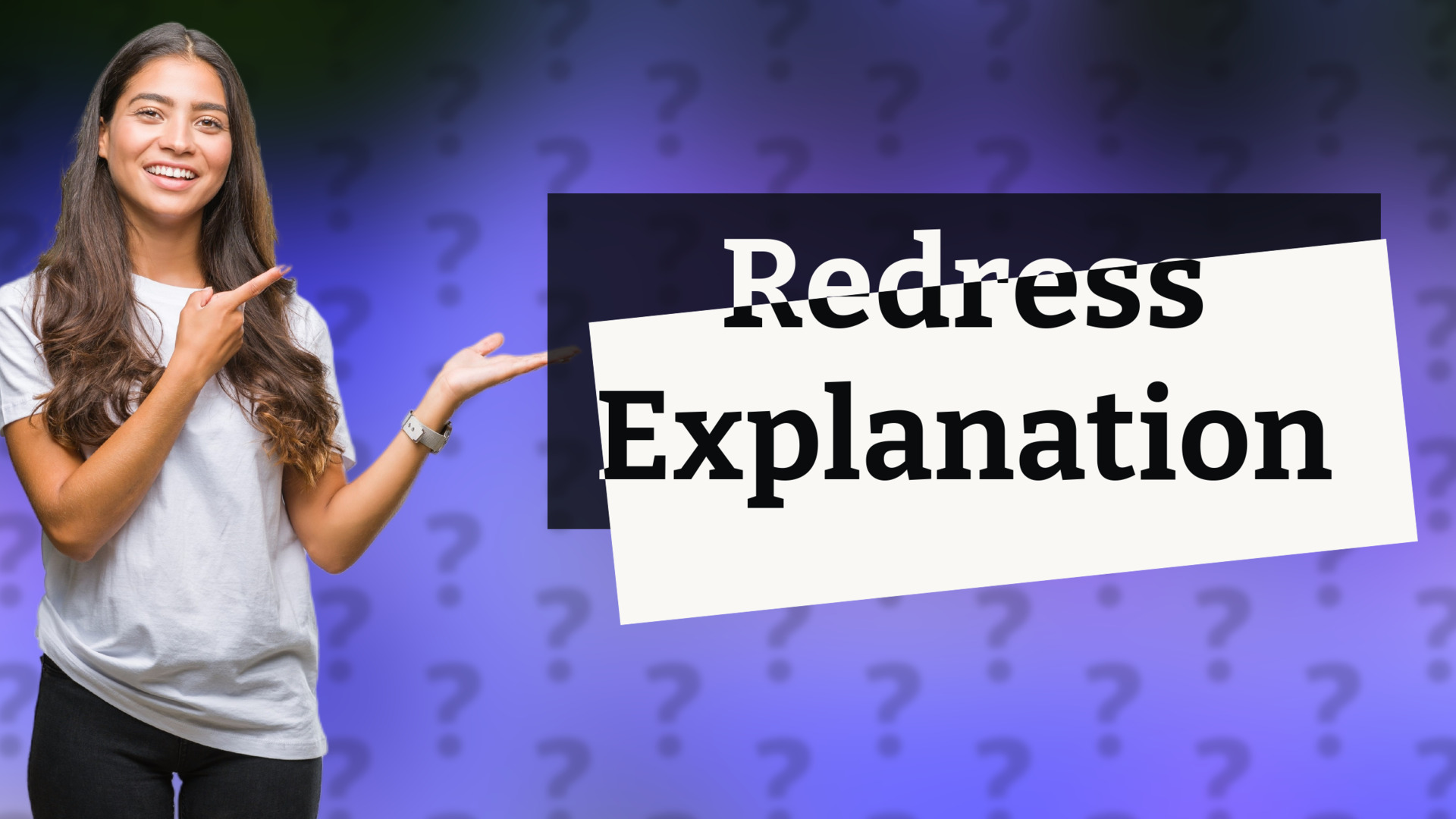 Redress Explanation