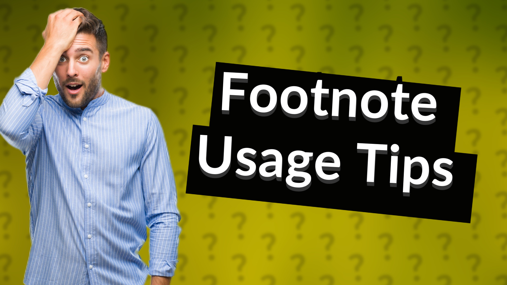 Footnote Usage Tips