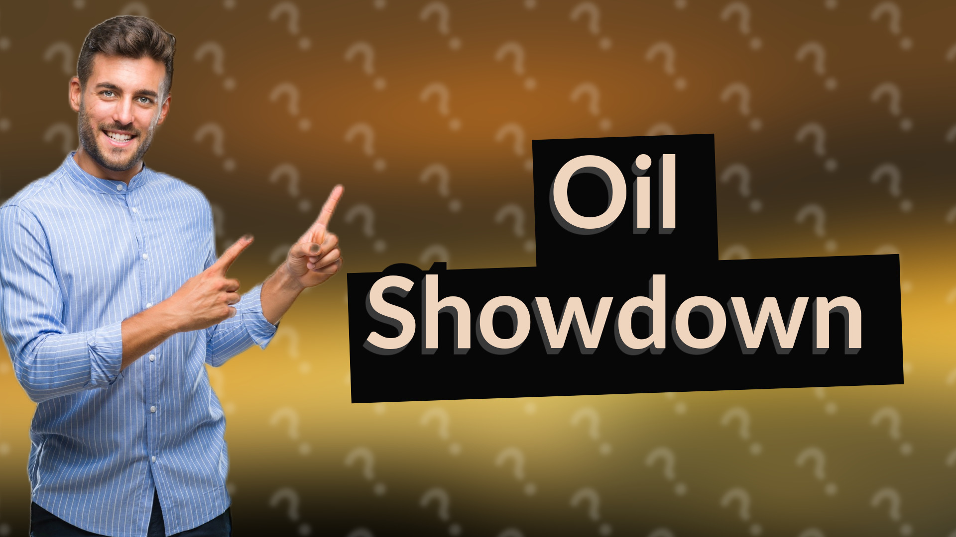 Oil Showdown