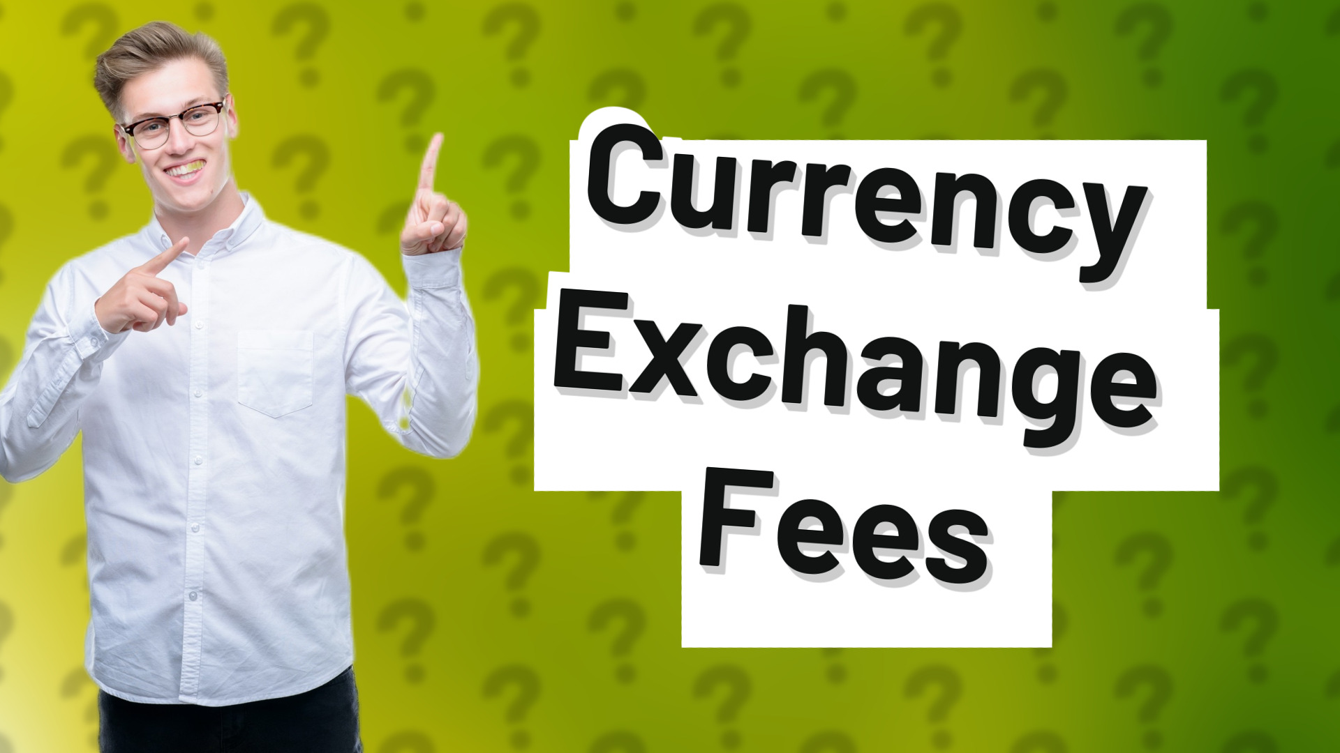 Currency Exchange Fees