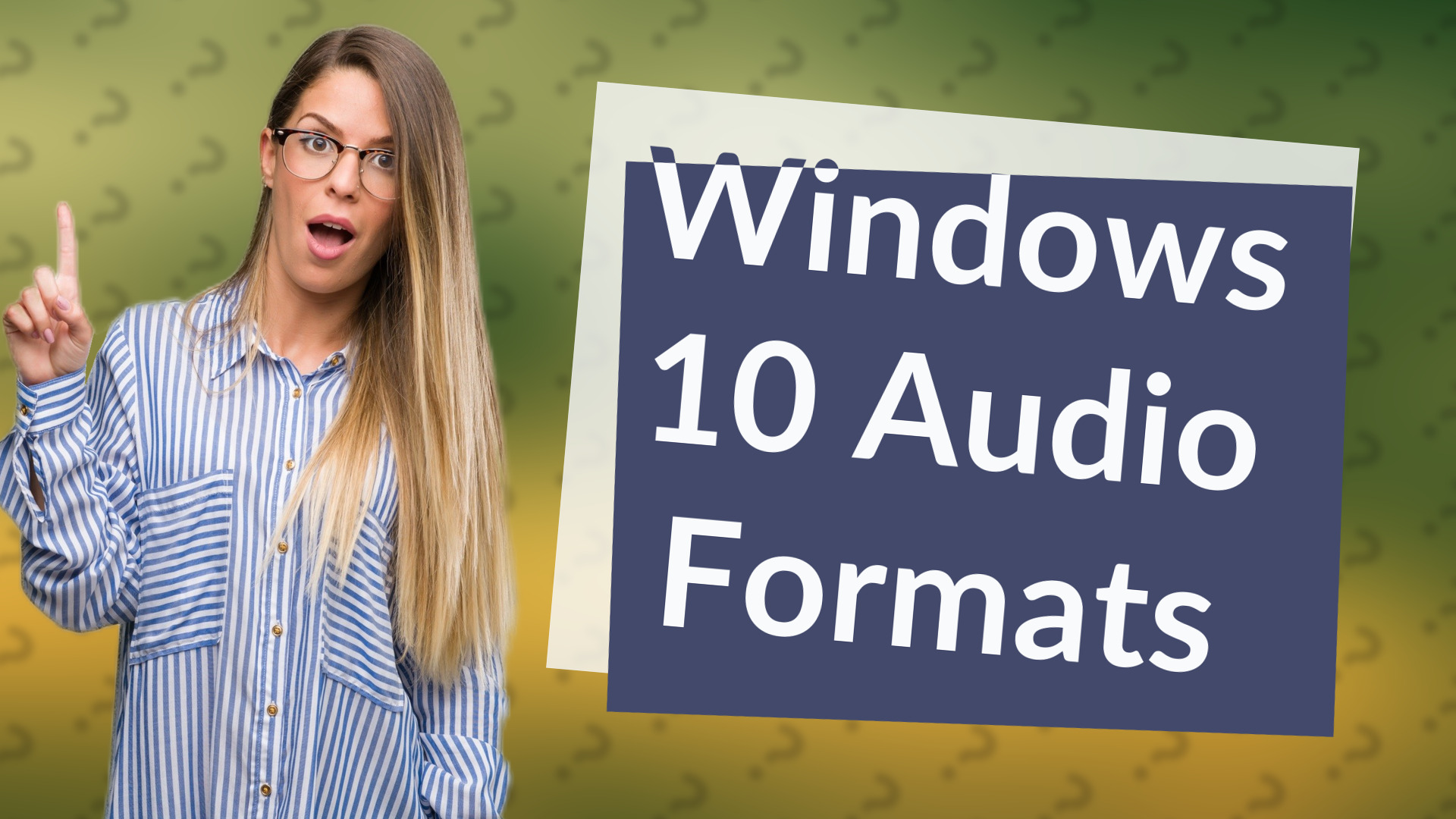 Windows 10 Audio Formats