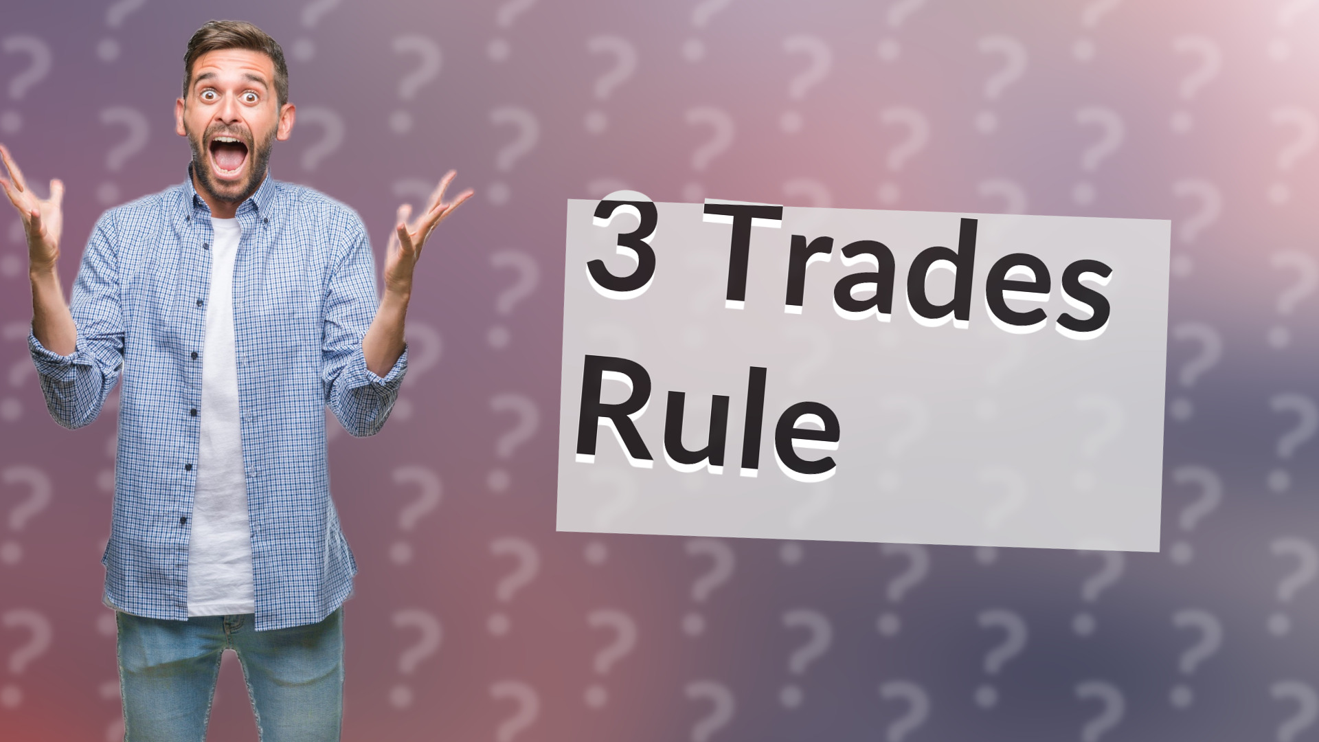 3 Trades Rule