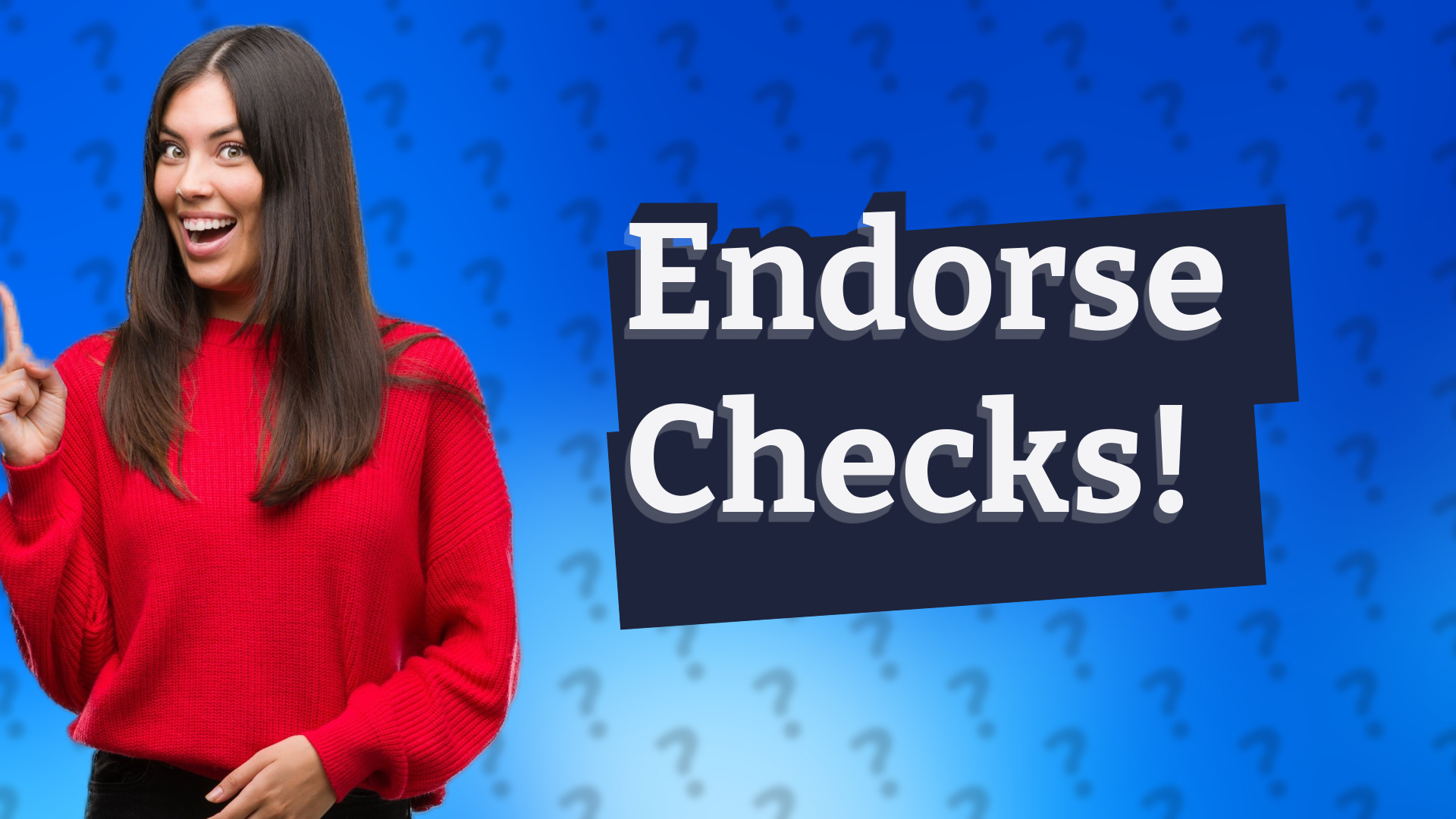 Endorse Checks!
