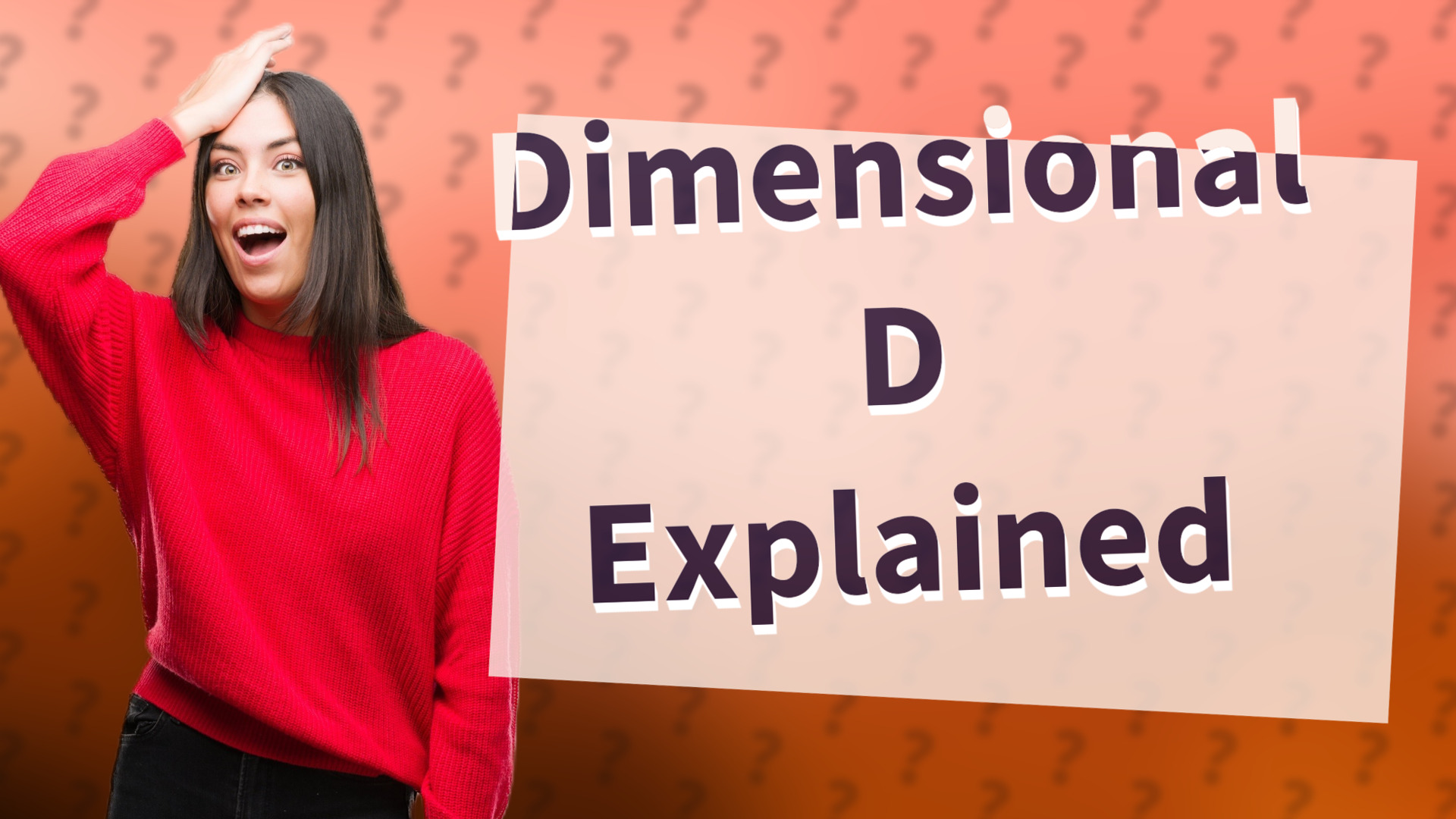 Dimensional D Explained