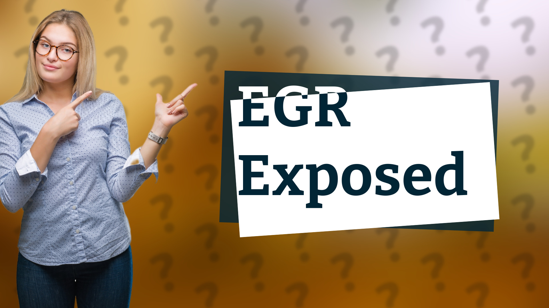 EGR Exposed
