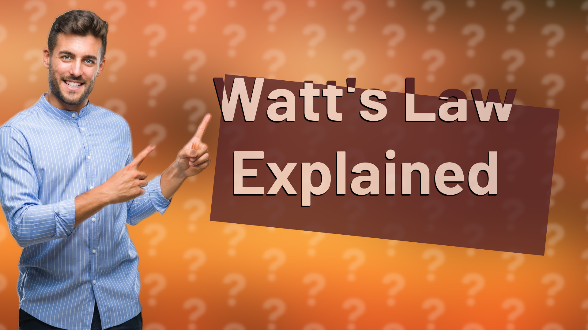 Watt's Law Explained