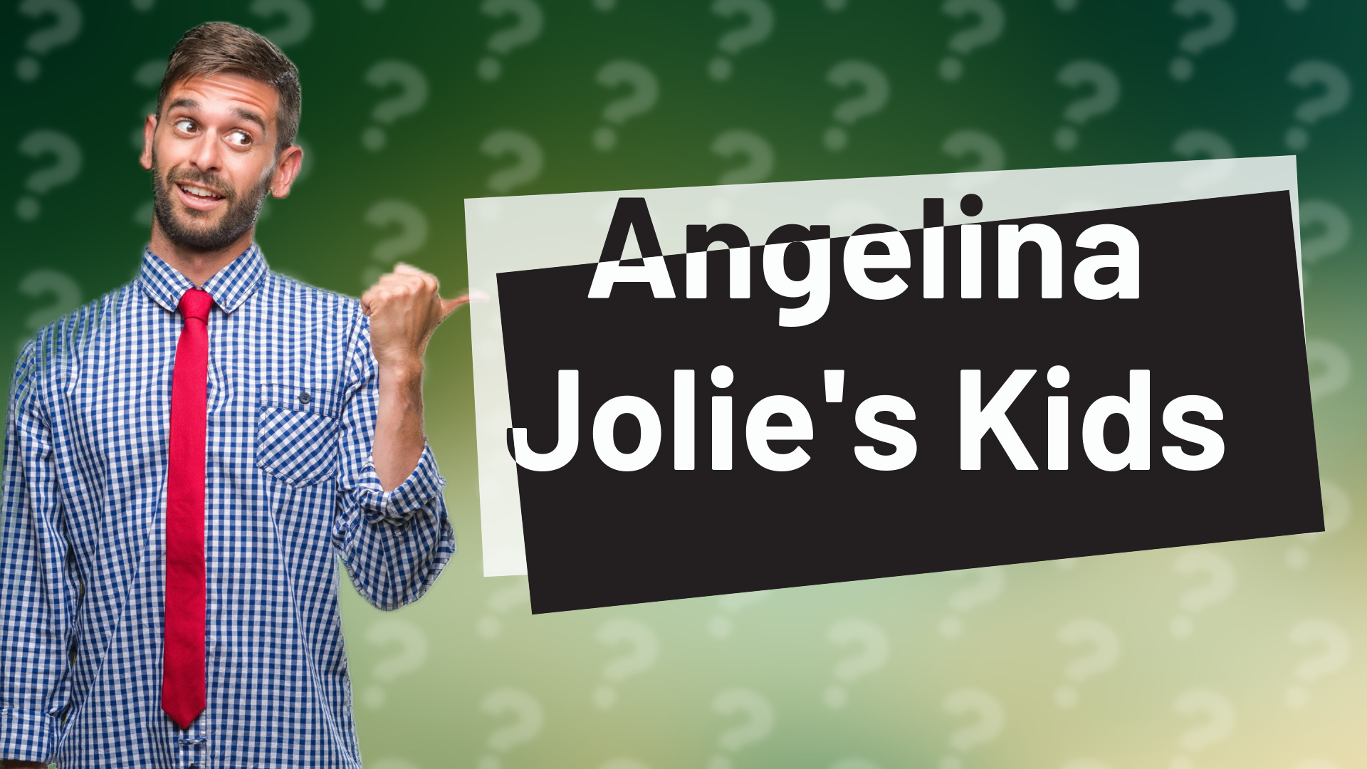 Angelina Jolie's Kids
