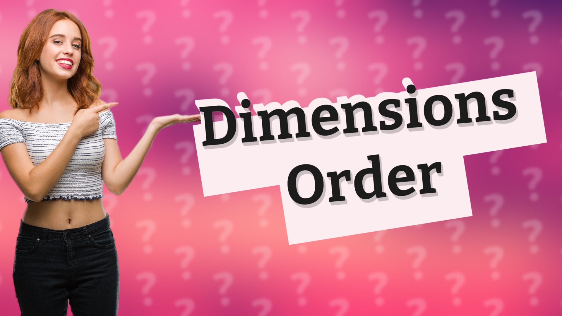 Dimensions Order