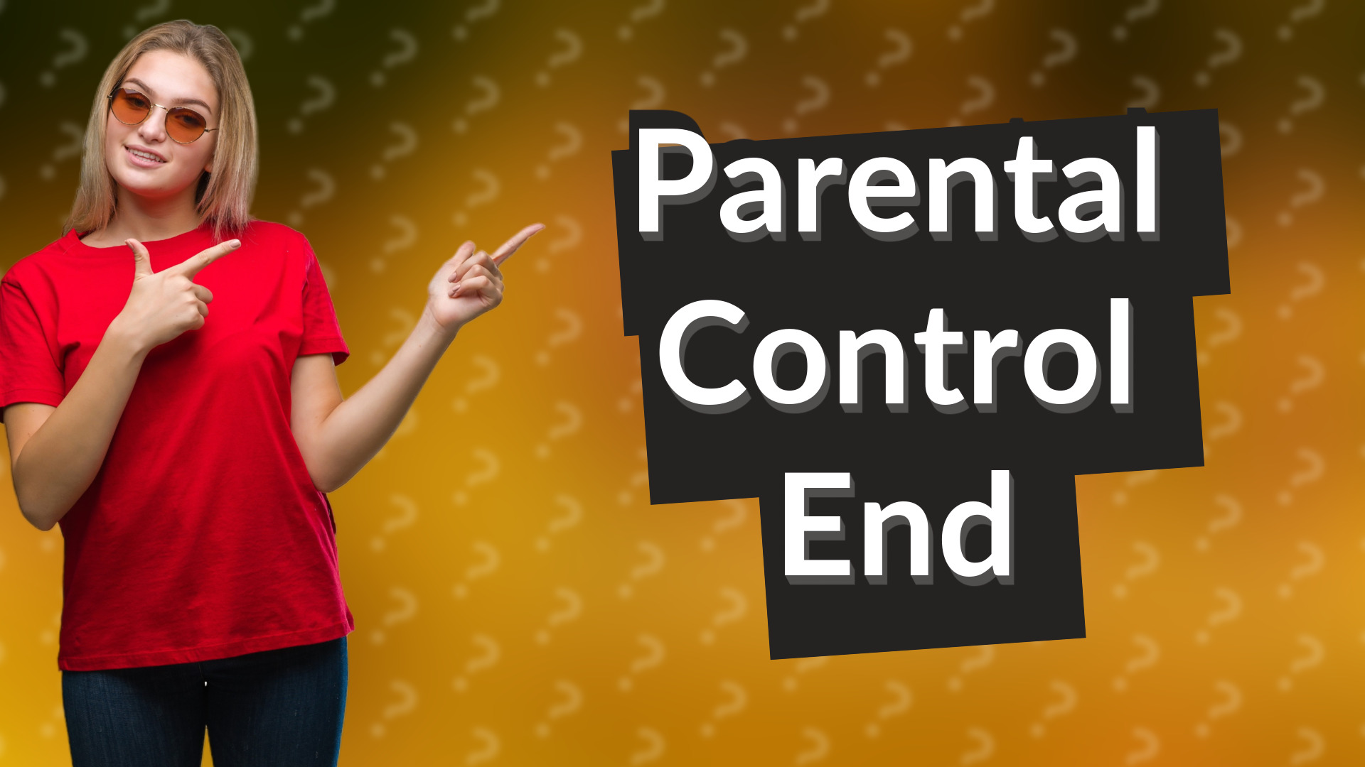 Parental Control End