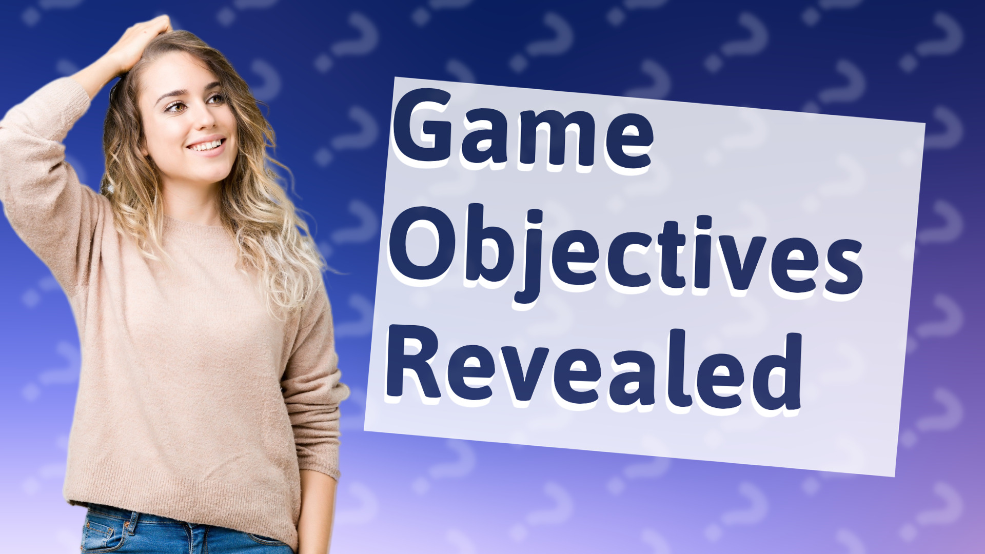 Game Objectives Revealed