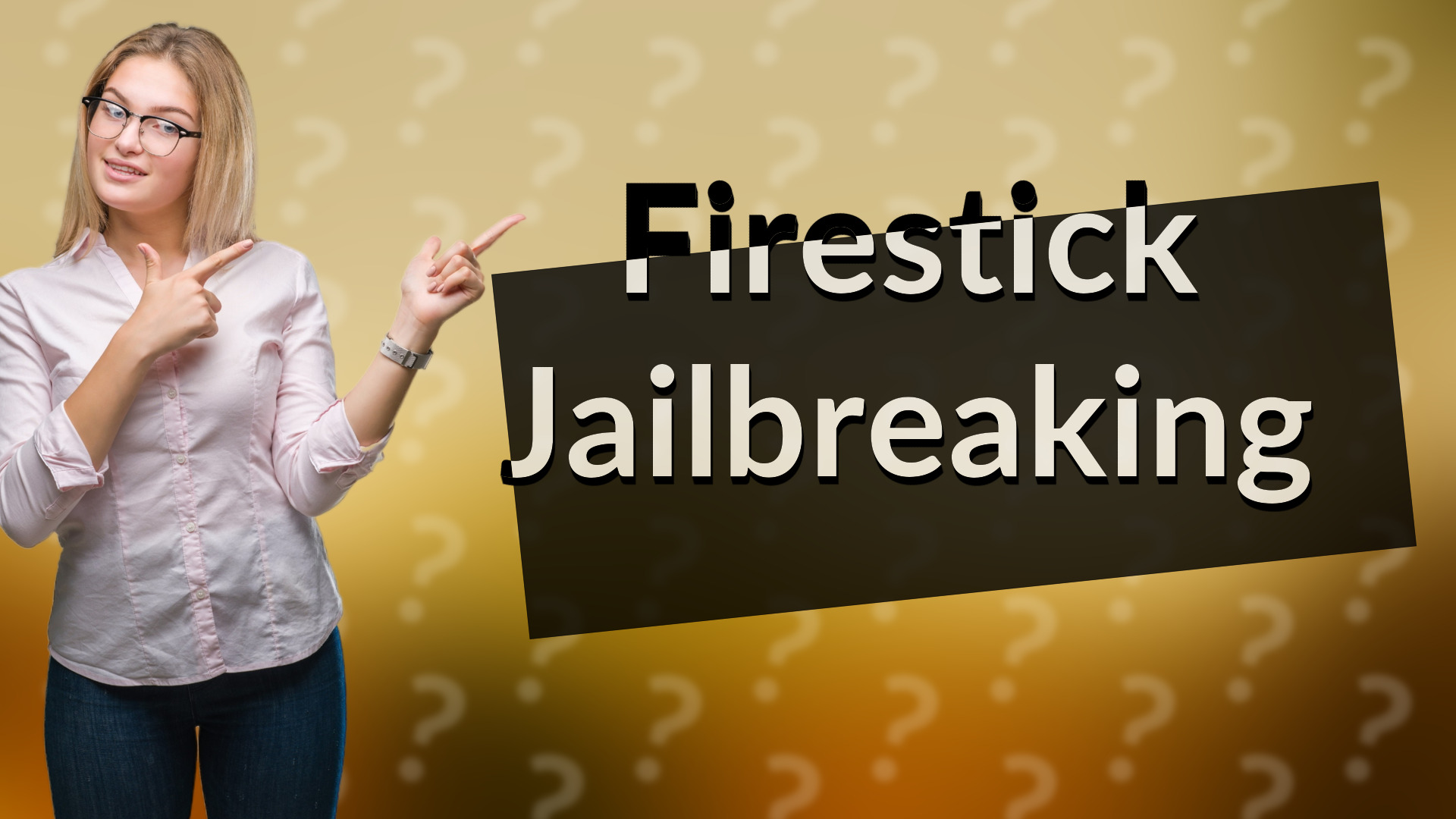 Firestick Jailbreaking