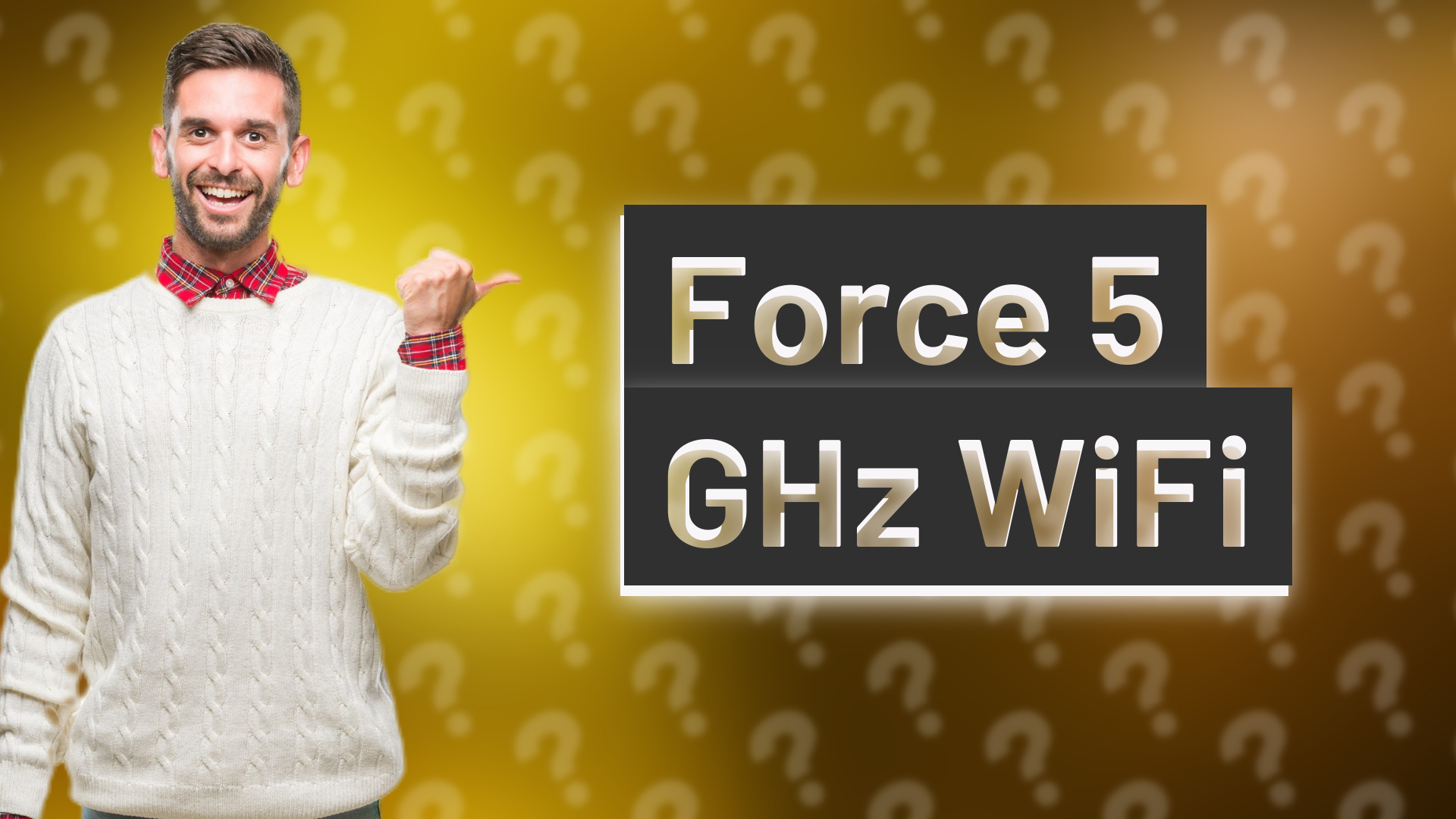 Force 5 GHz WiFi