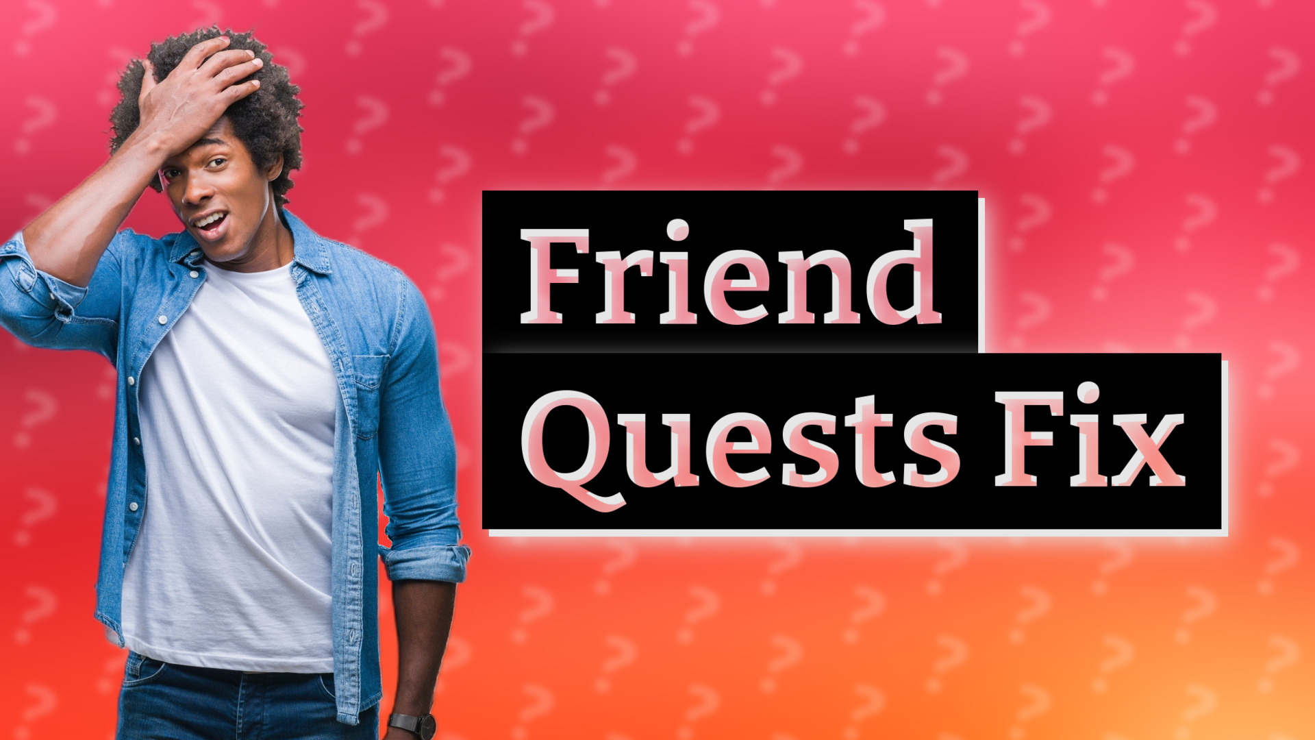 Friend Quests Fix