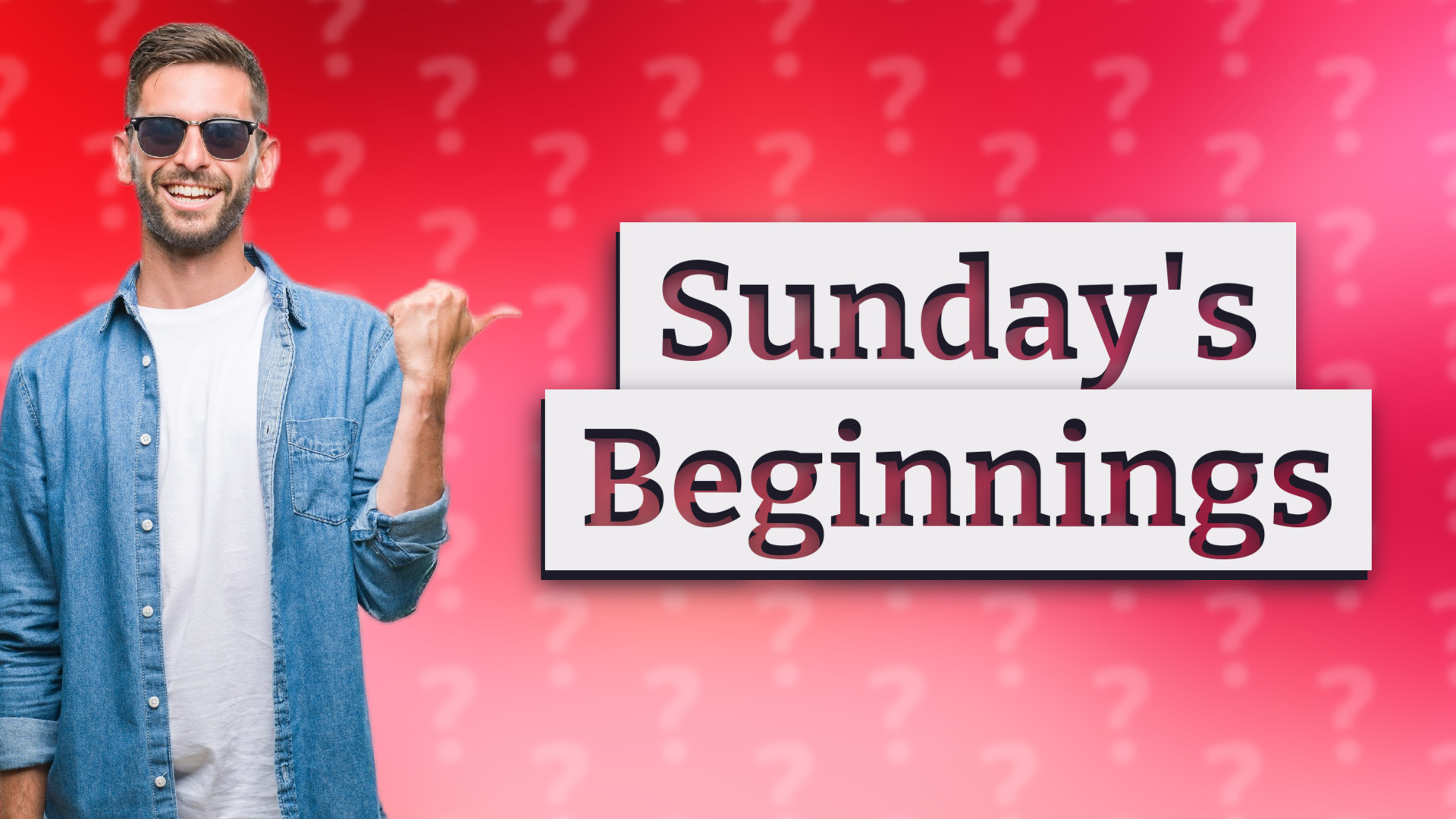Sunday's Beginnings