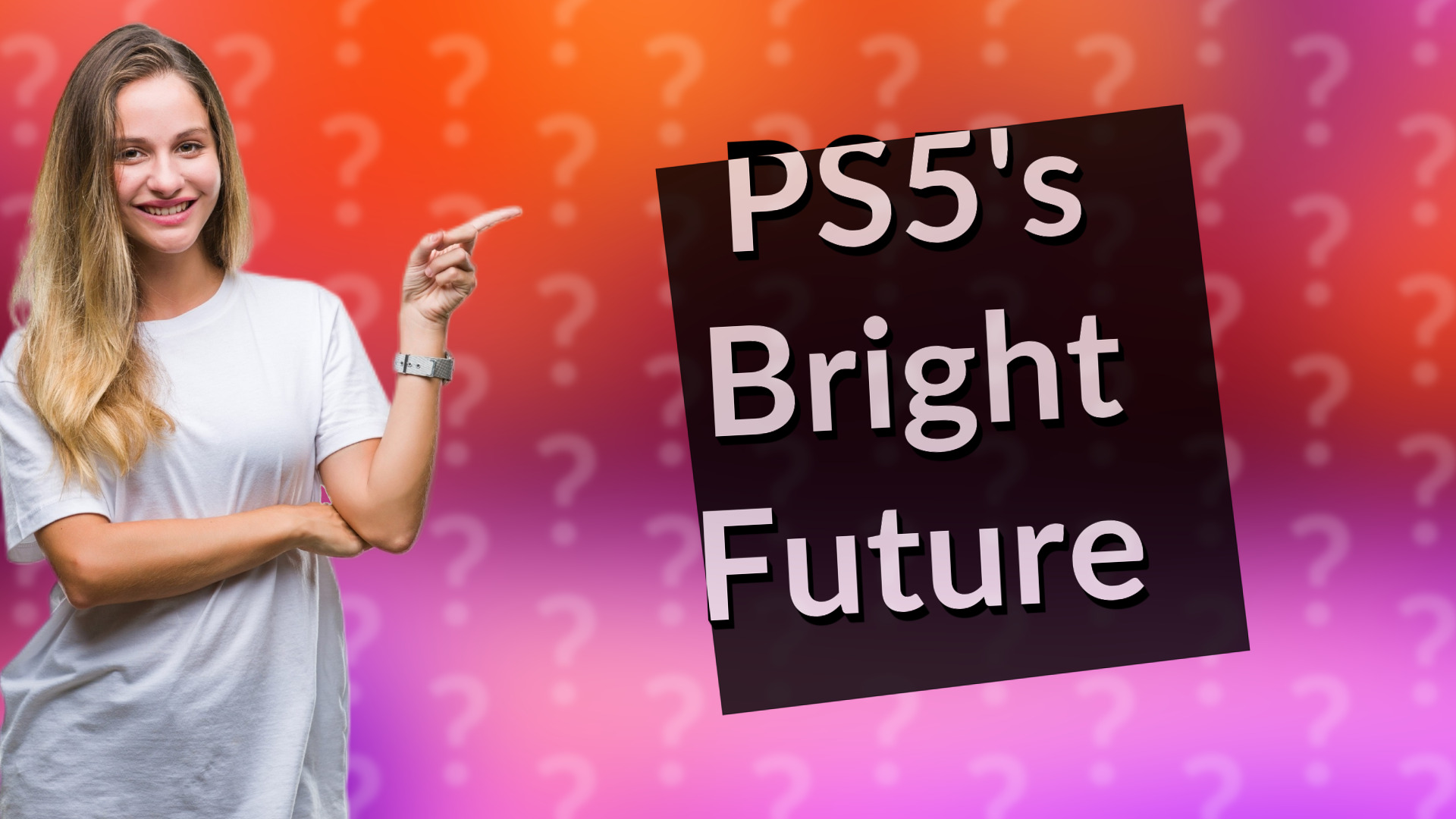 PS5's Bright Future