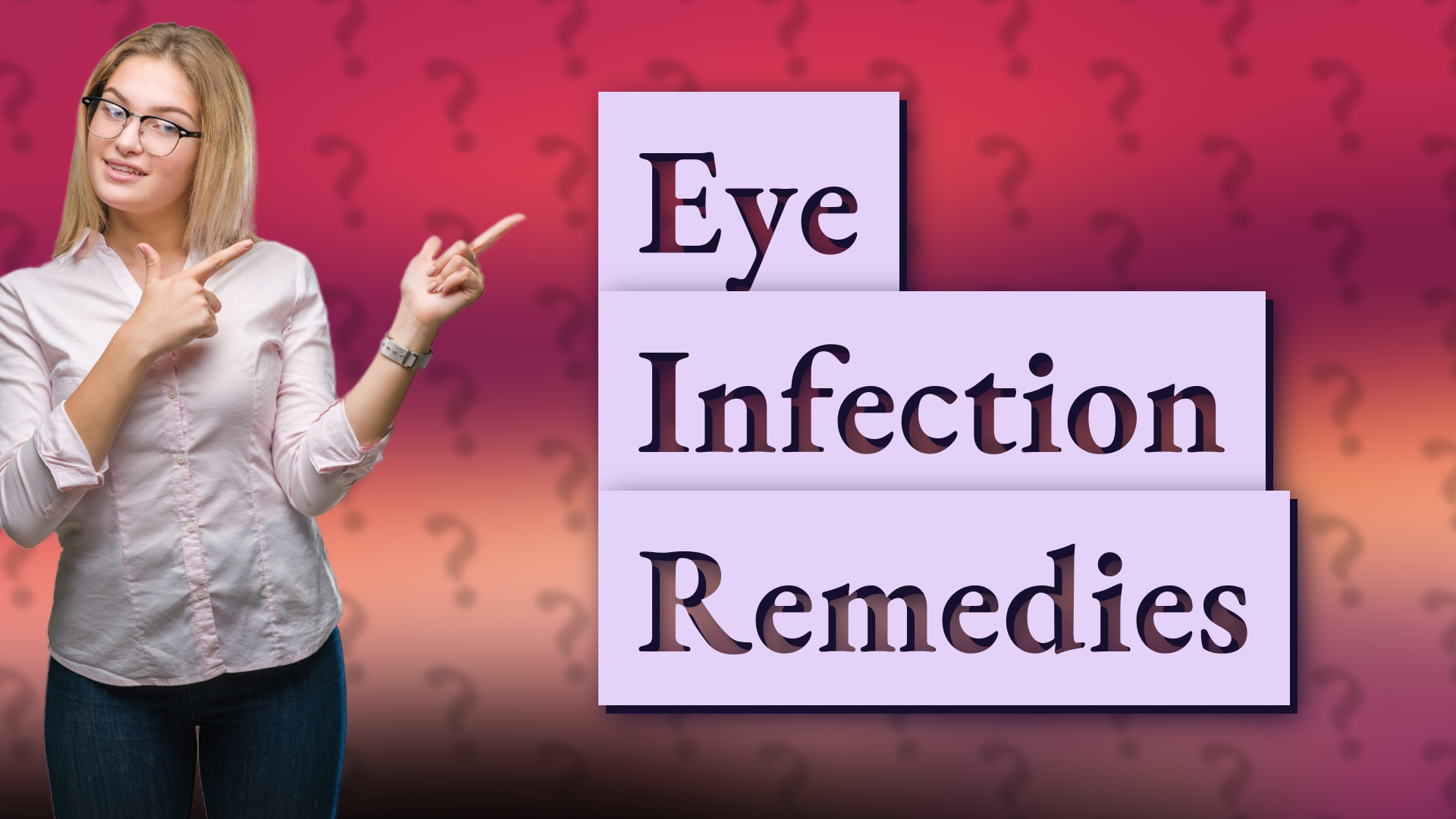 Eye Infection Remedies