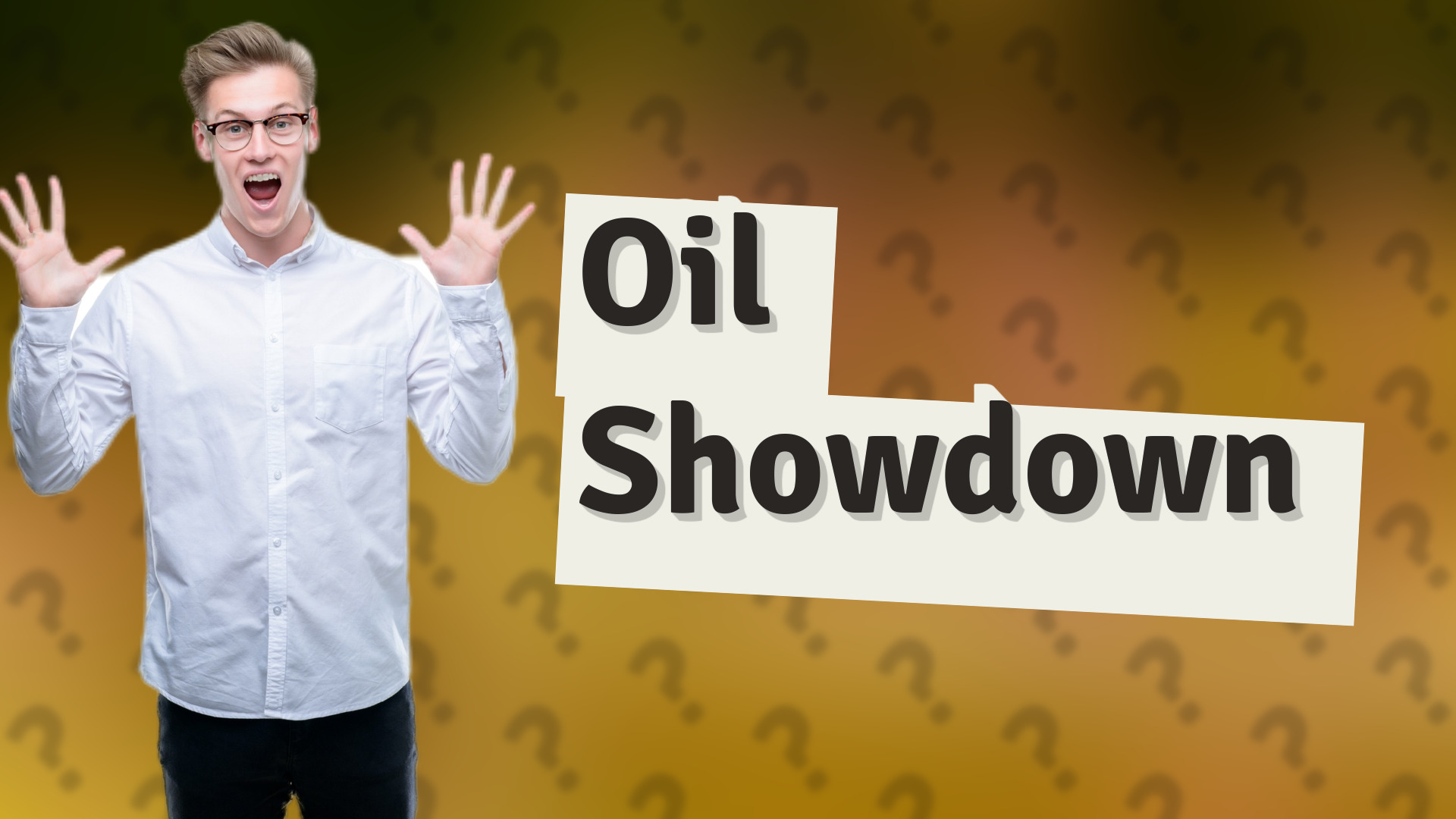 Oil Showdown