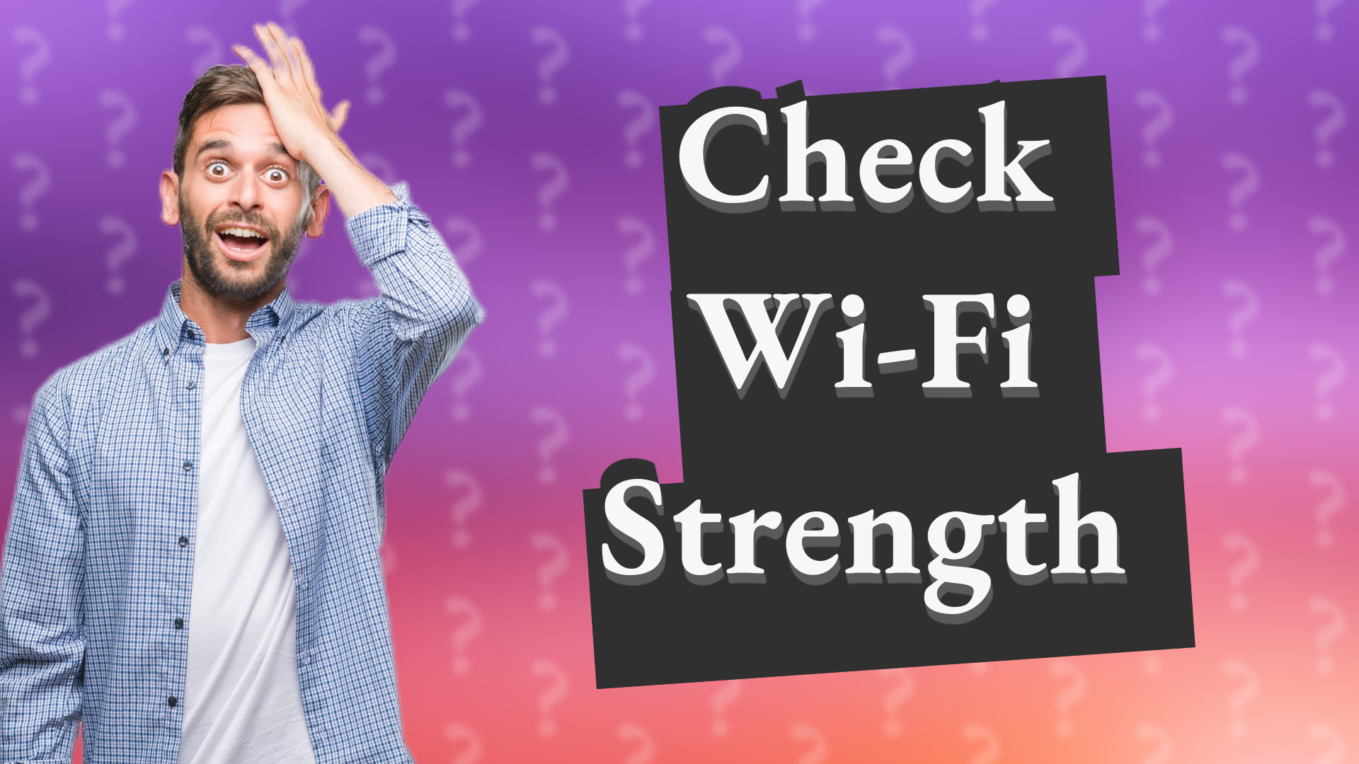 Check Wi-Fi Strength