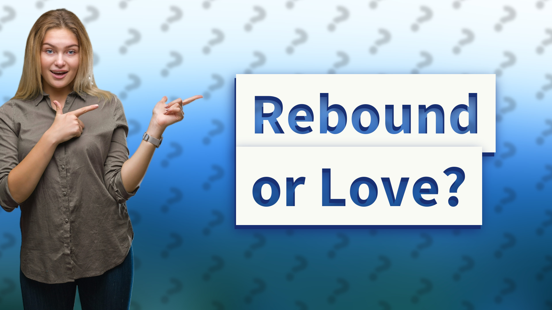 Rebound or Love?