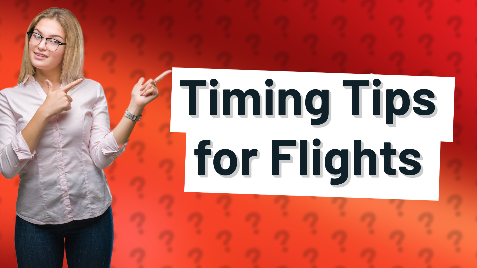 Timing Tips for Flights