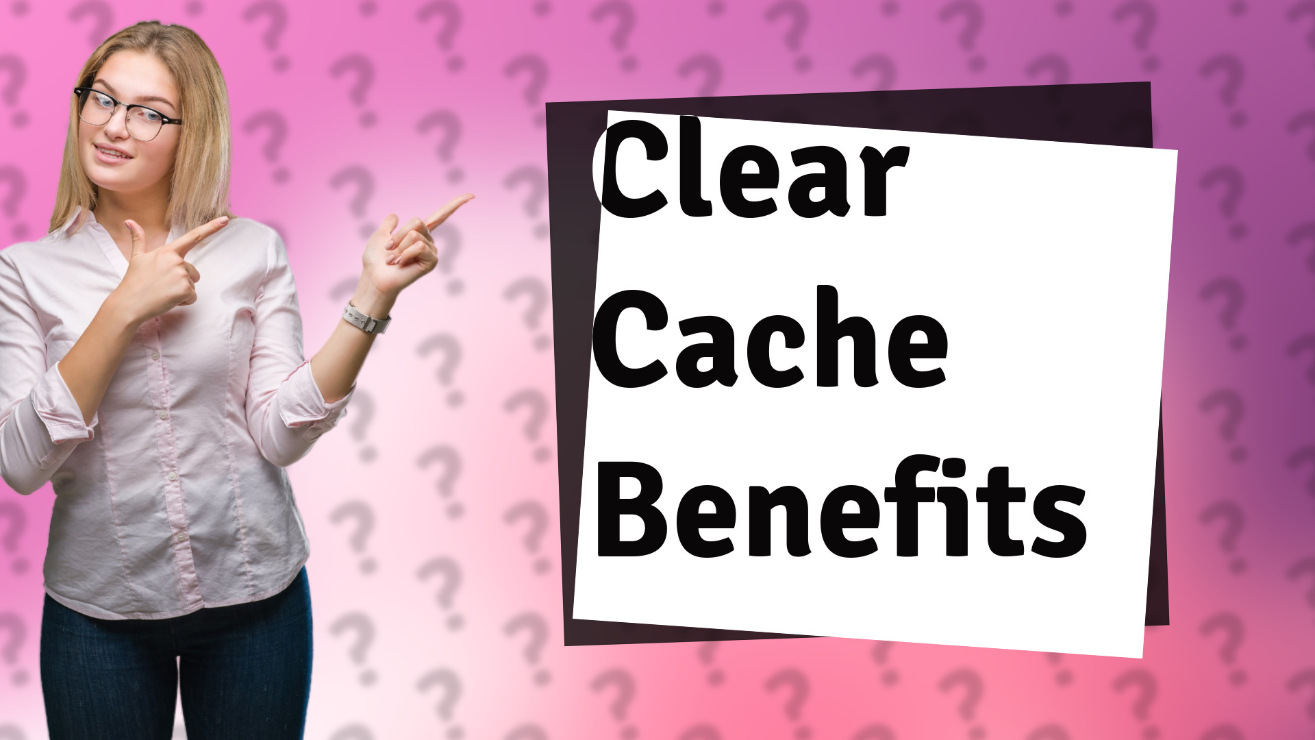 Clear Cache Benefits