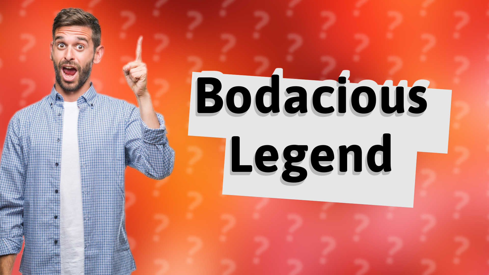 Bodacious Legend