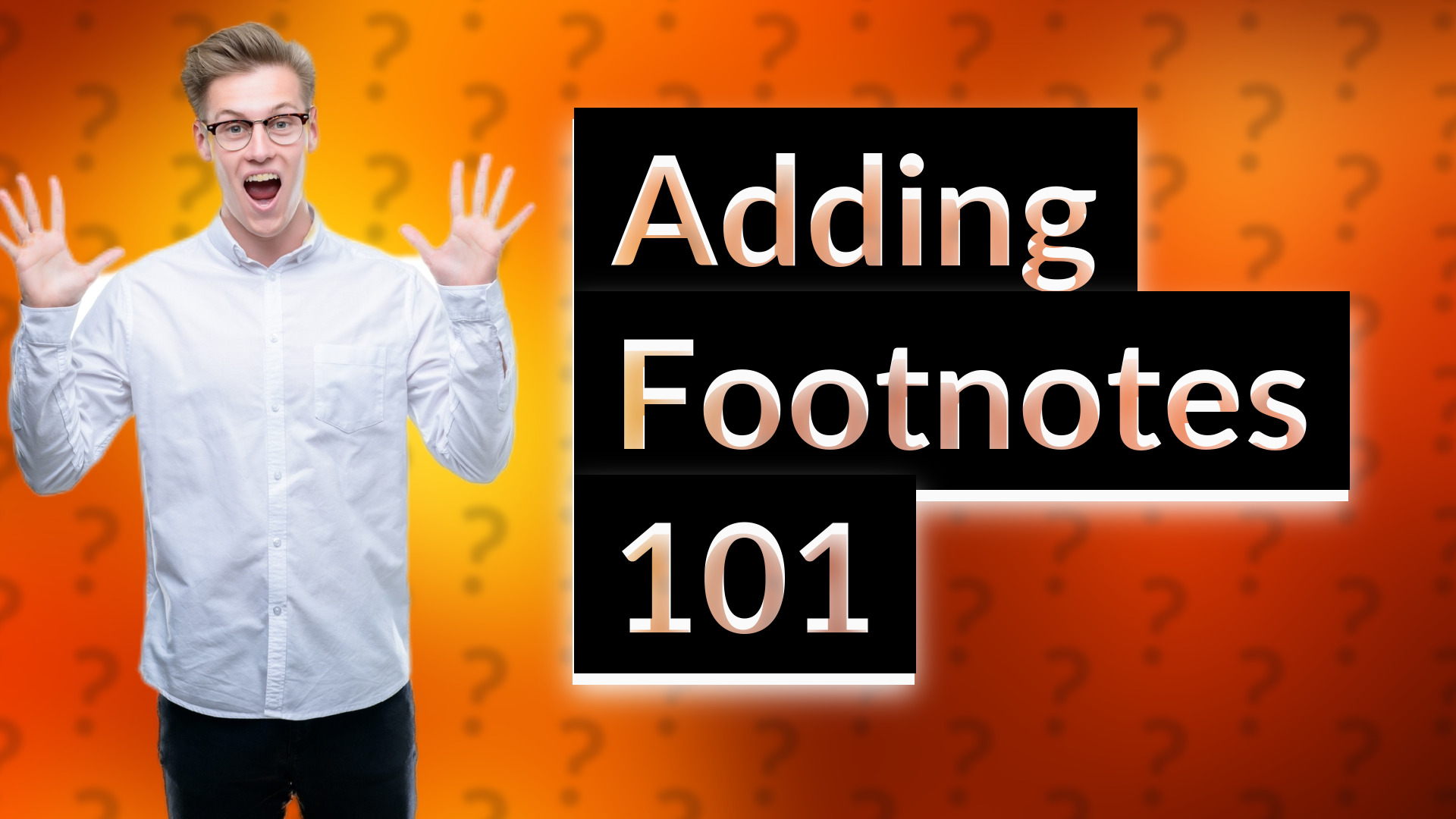 Adding Footnotes 101
