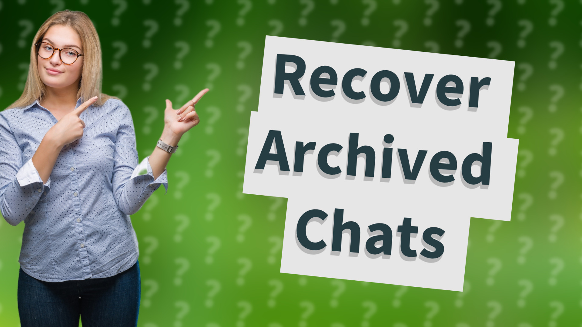 Recover Archived Chats