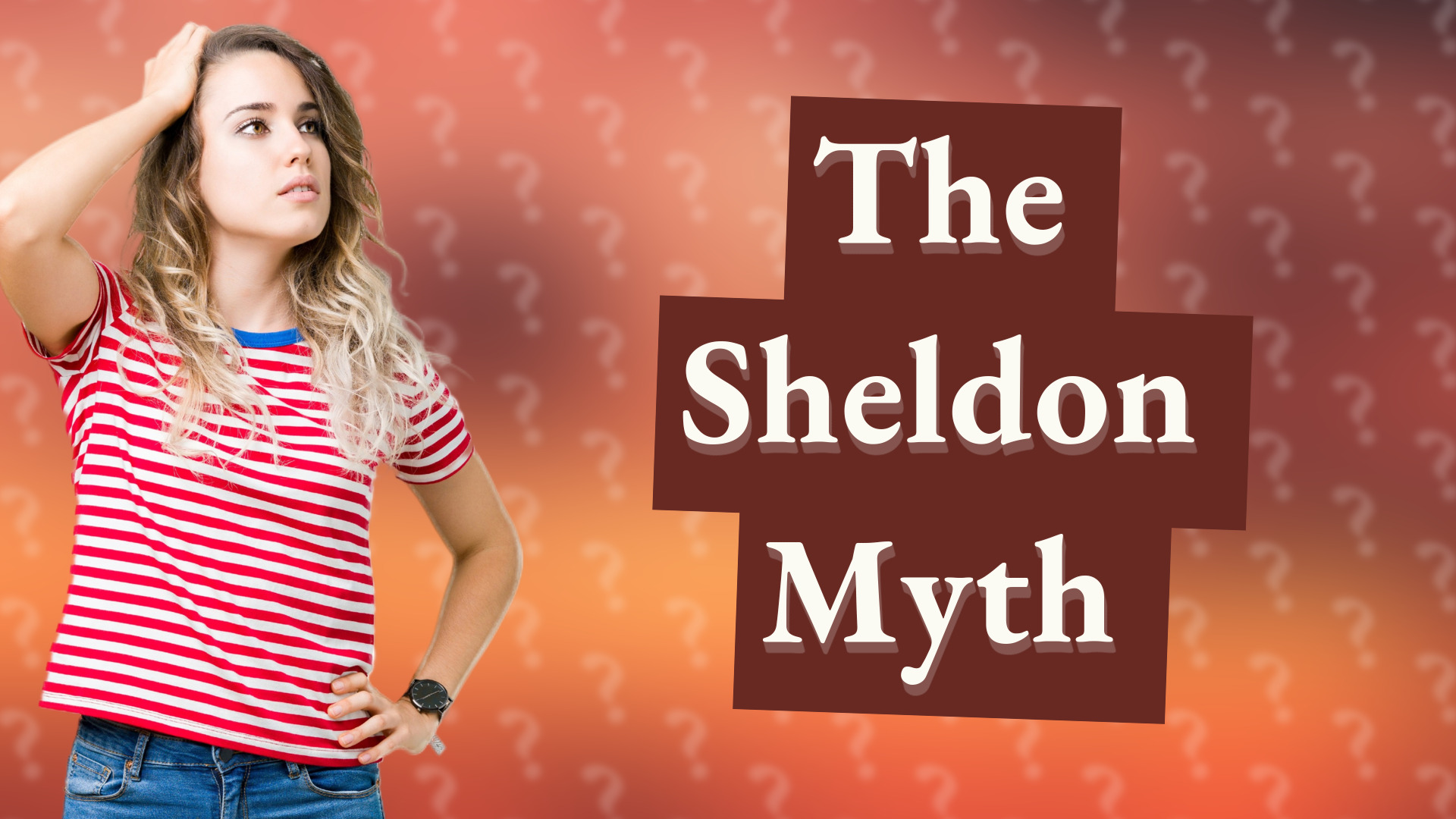 The Sheldon Myth