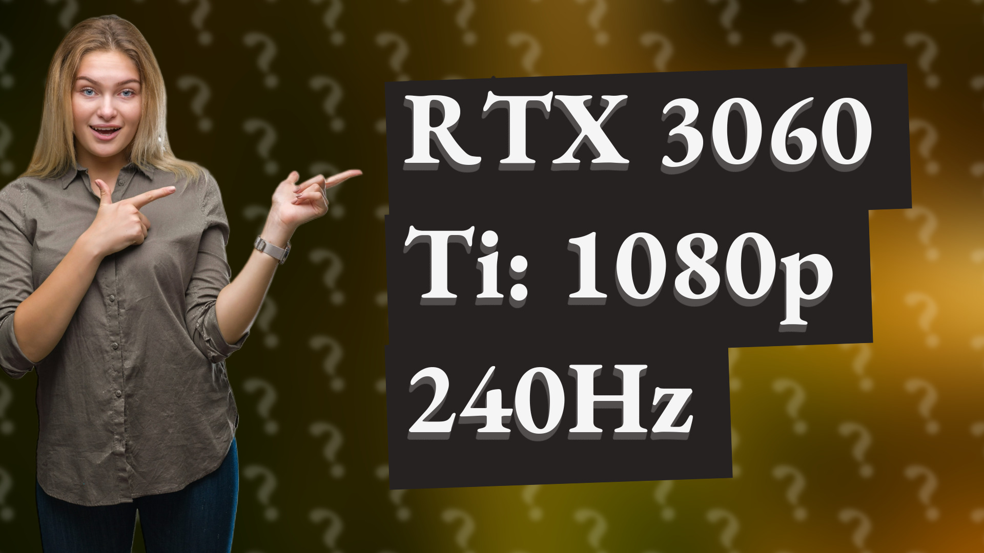 RTX 3060 Ti: 1080p 240Hz