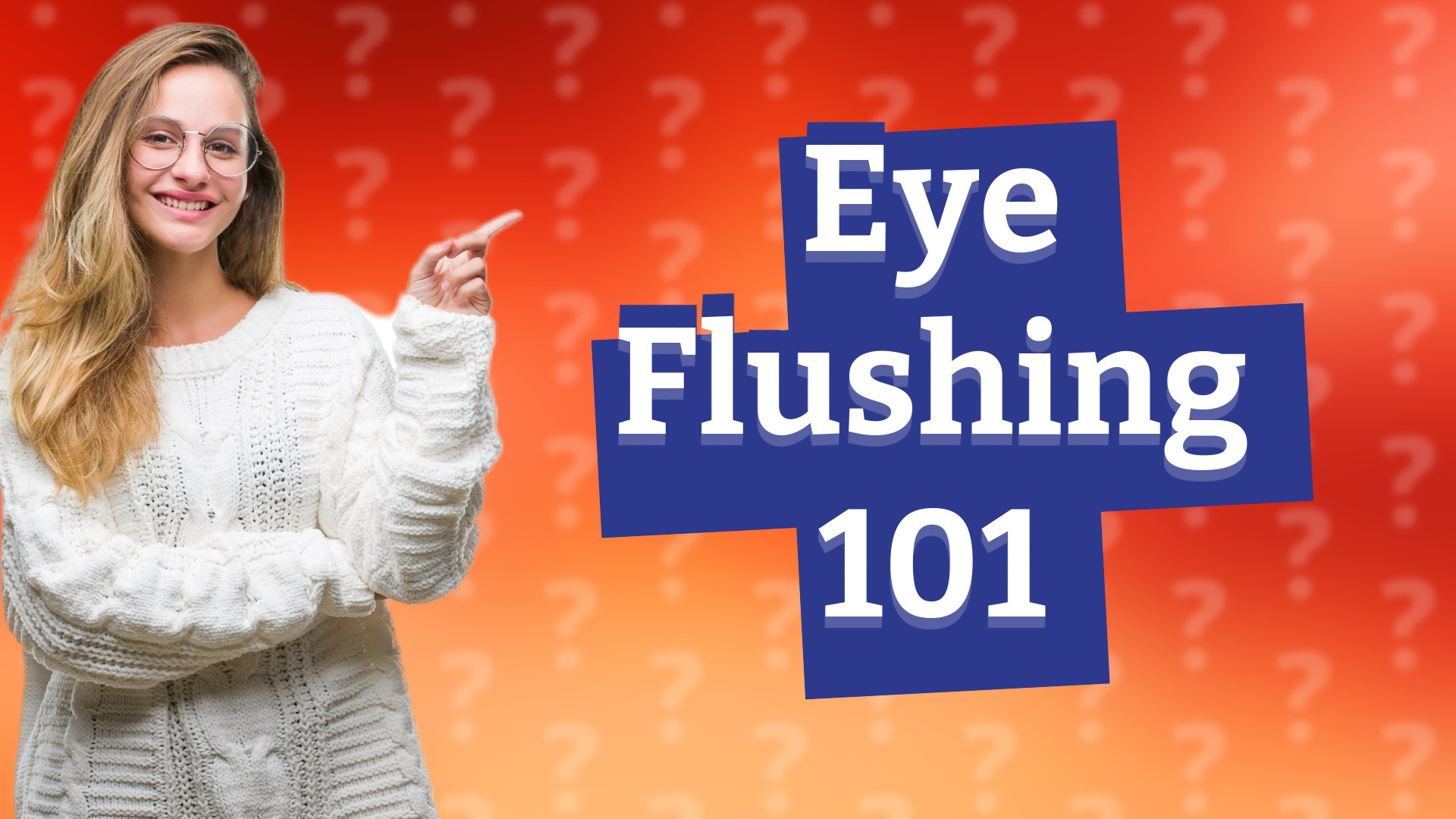 Eye Flushing 101