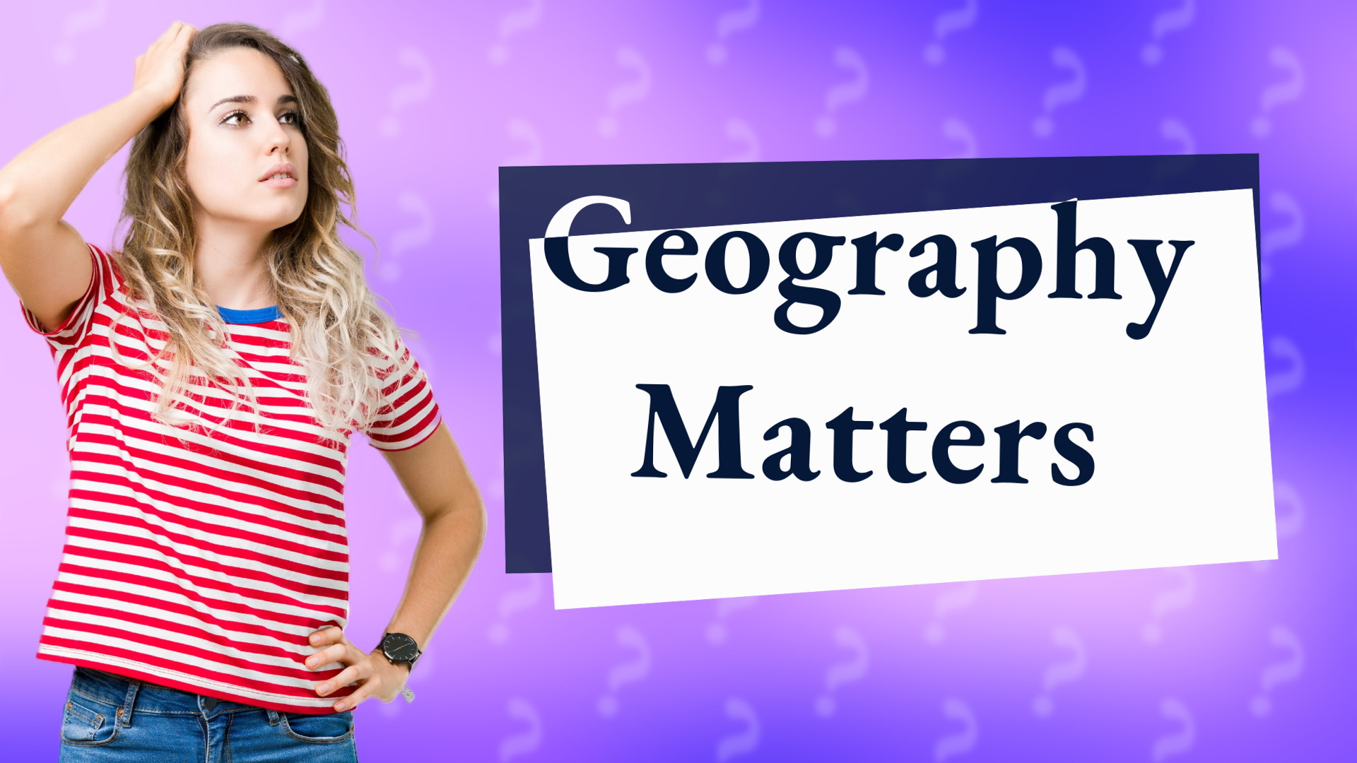 Geography Matters