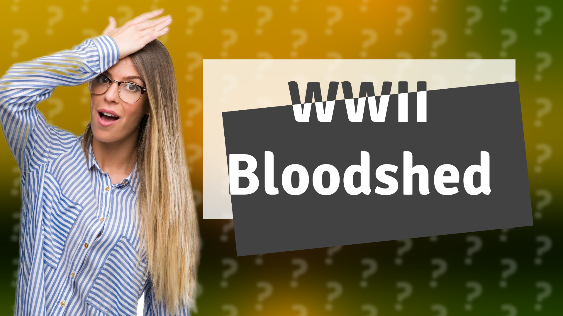 WWII Bloodshed