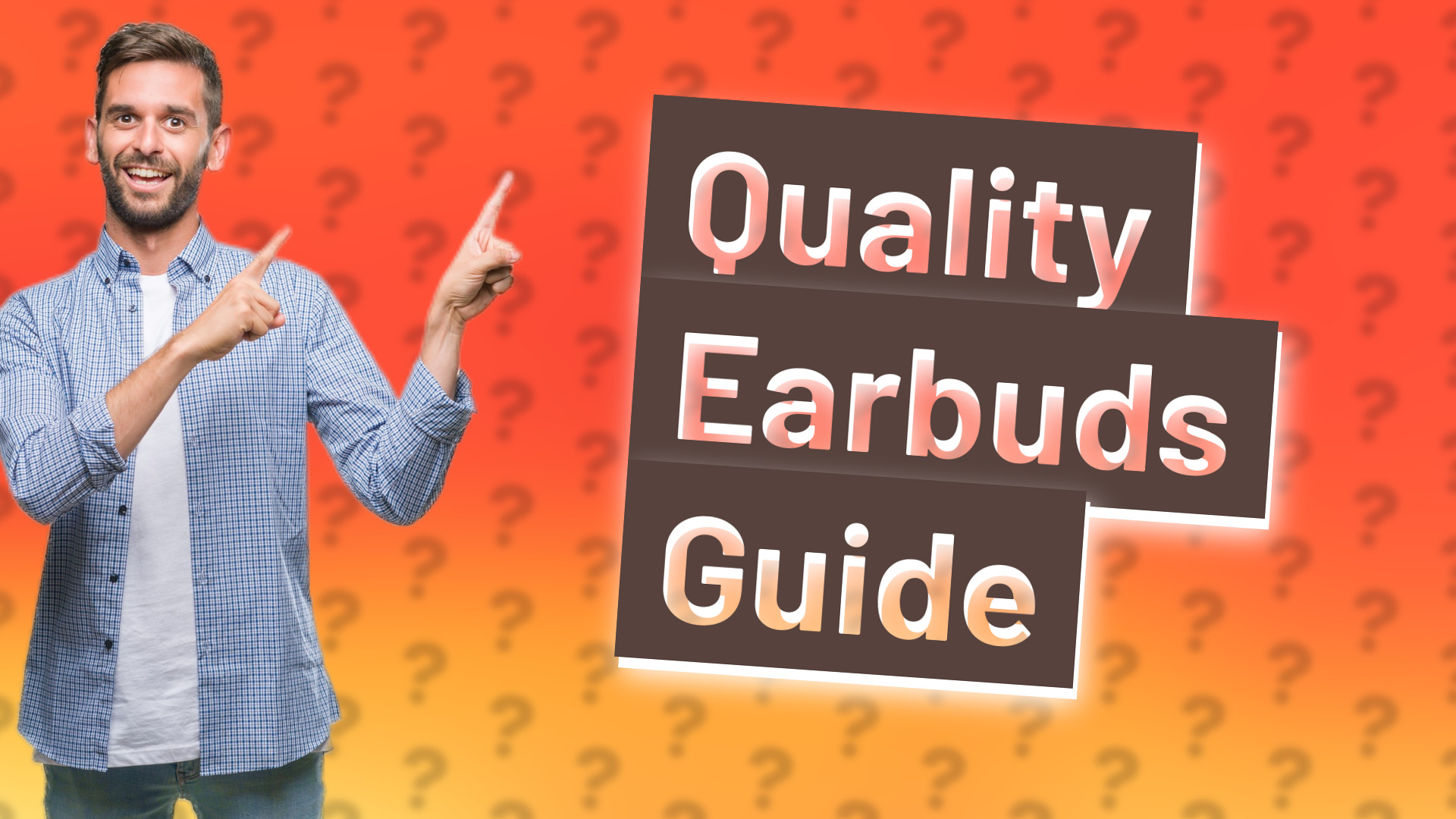 Quality Earbuds Guide