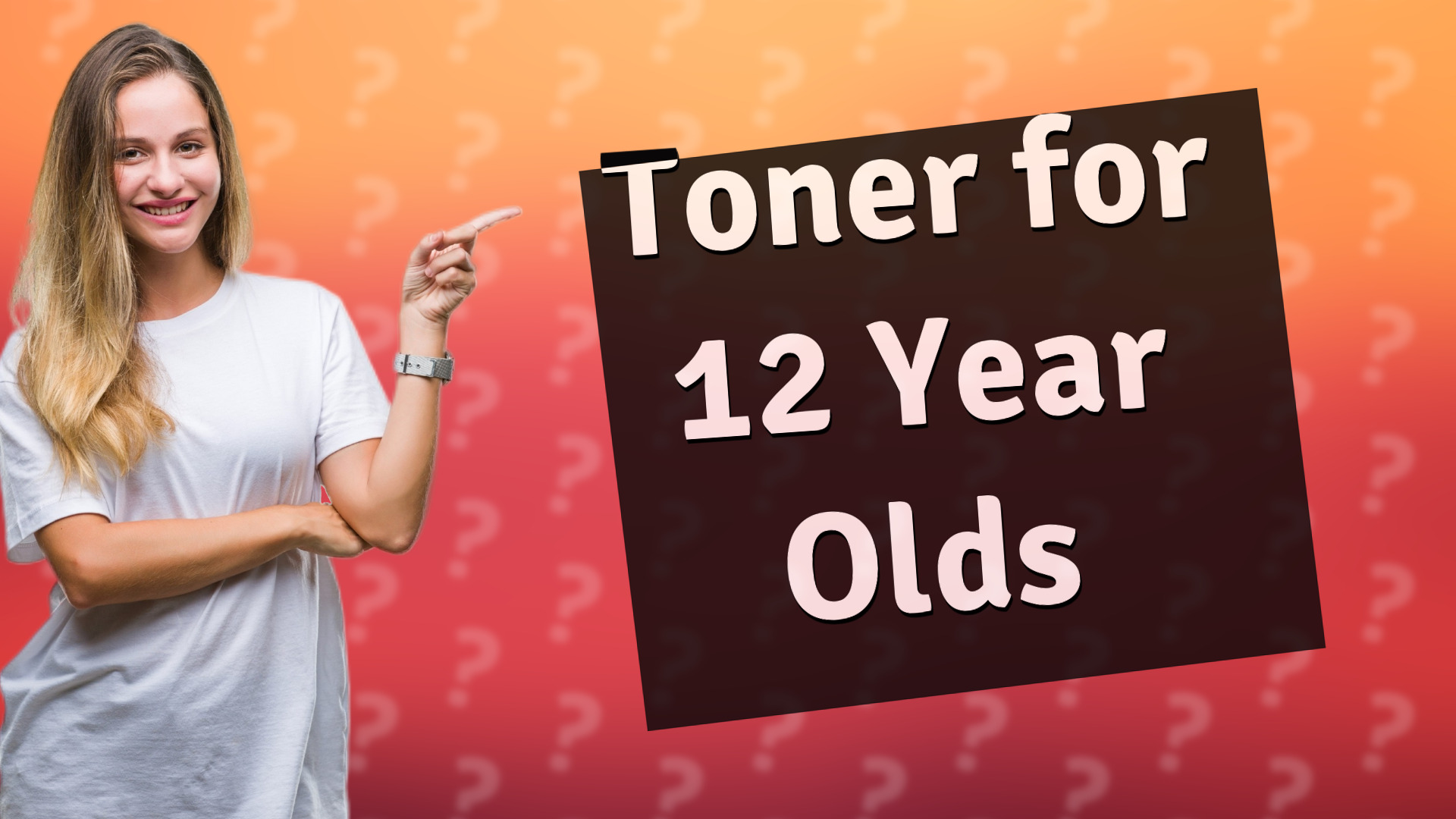 Toner for 12 Year Olds
