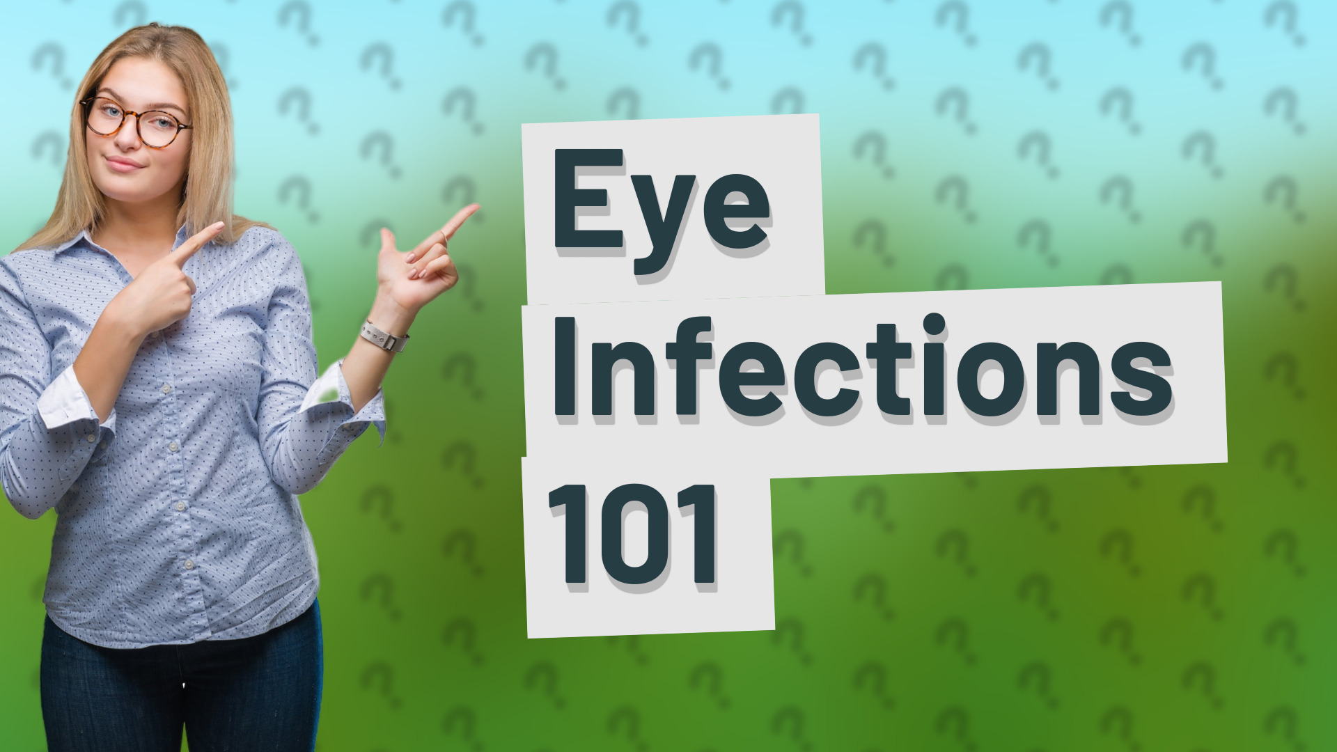 Eye Infections 101