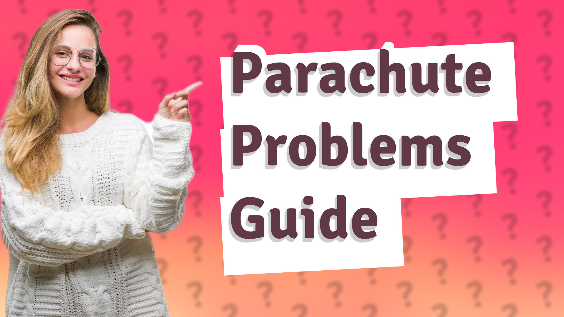 Parachute Problems Guide