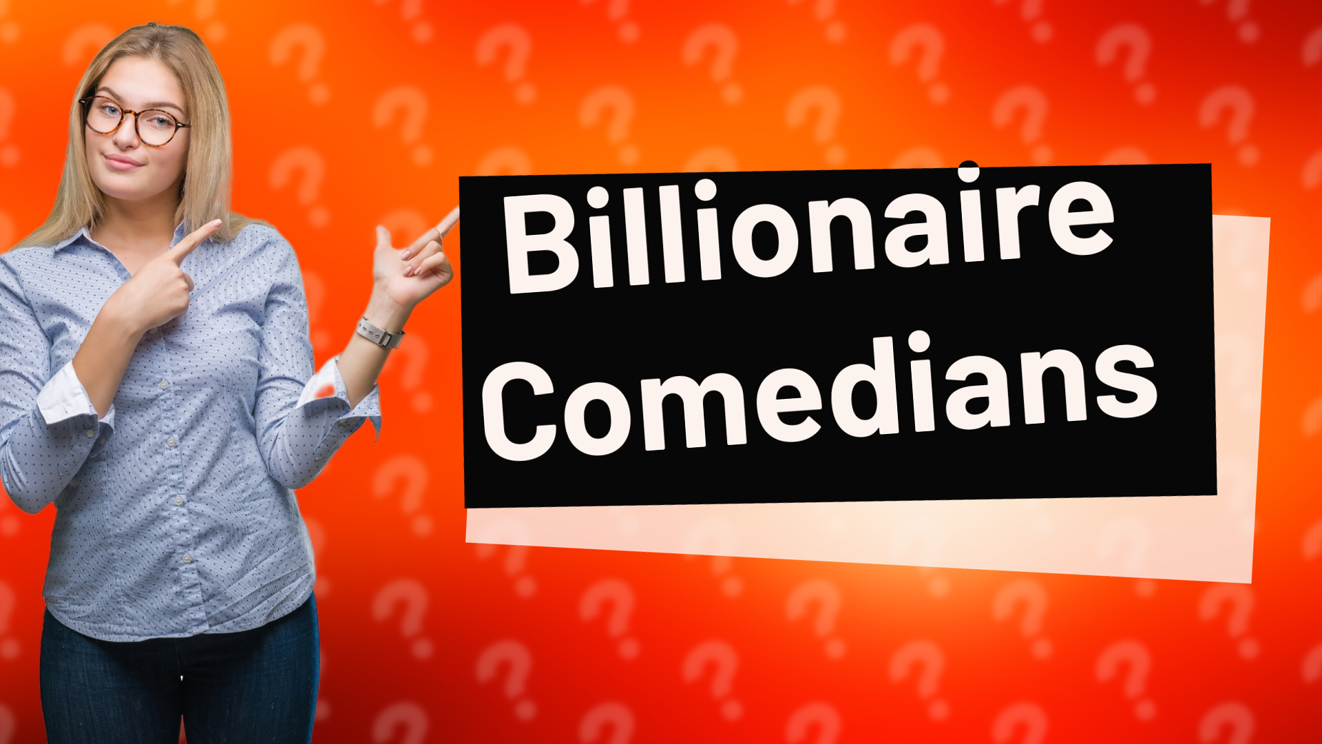 Billionaire Comedians
