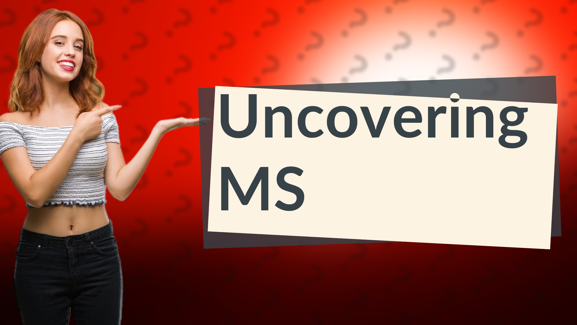 Uncovering MS