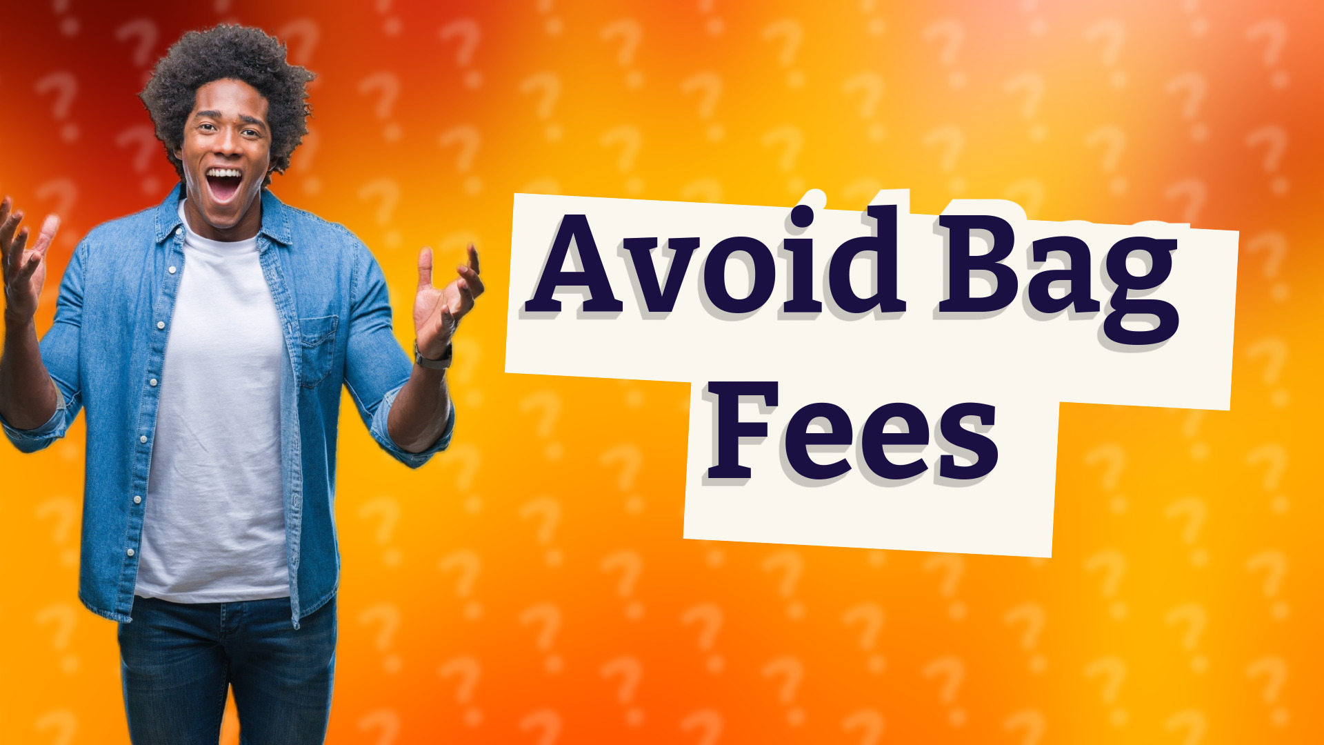 Avoid Bag Fees