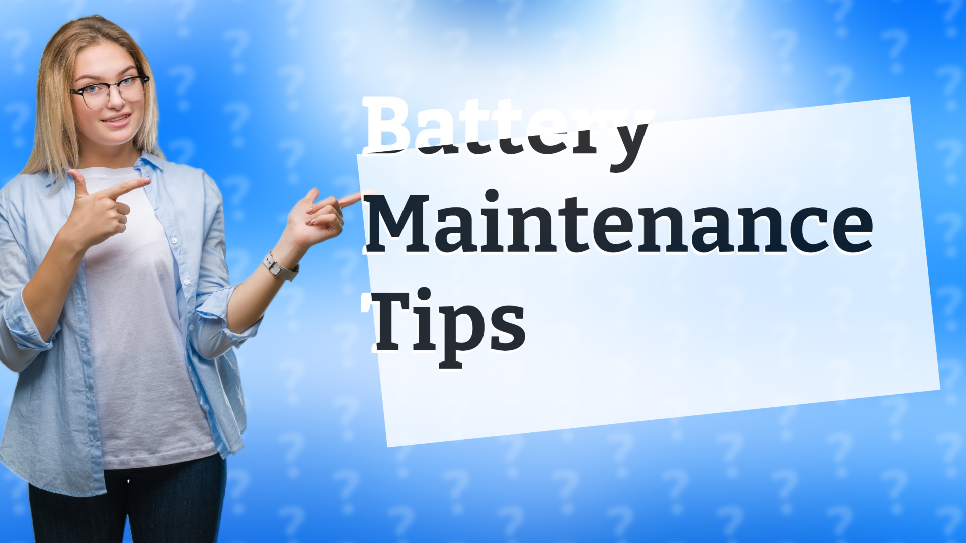 Battery Maintenance Tips