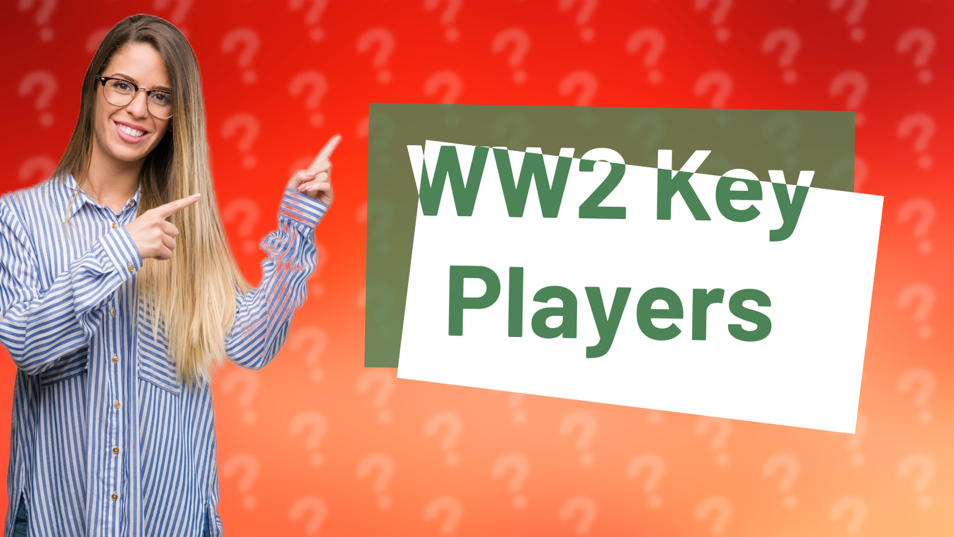 WW2 Key Players
