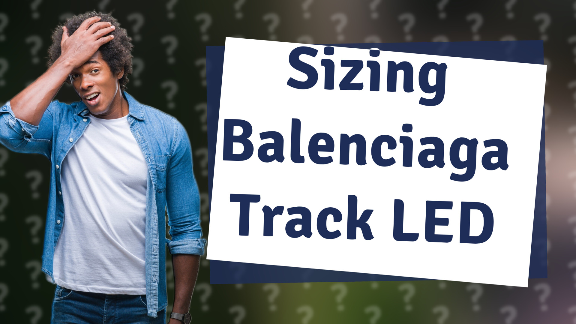 Sizing Balenciaga Track LED