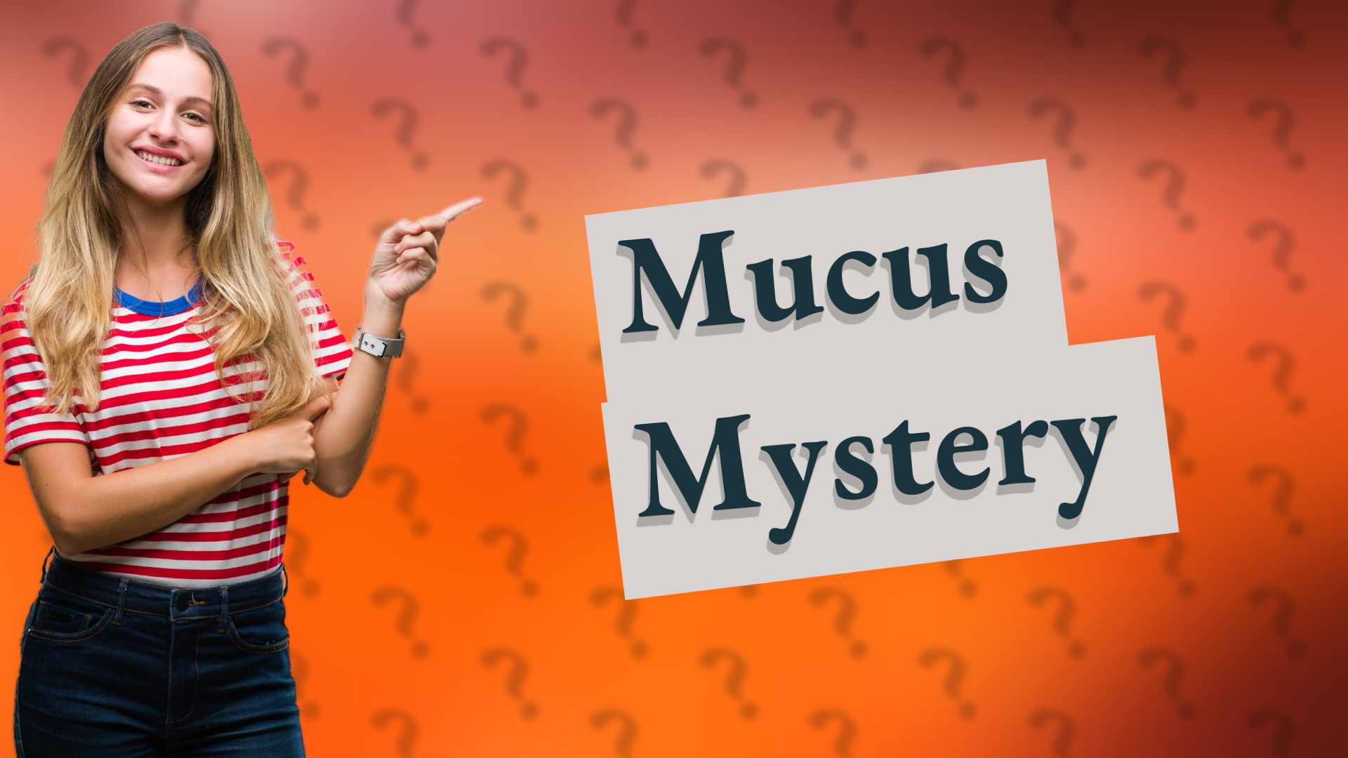 Mucus Mystery