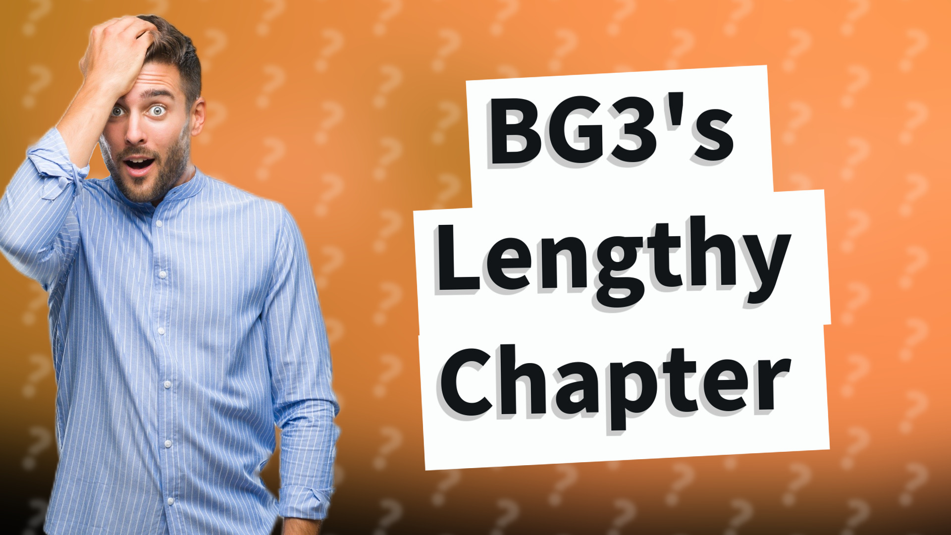 BG3's Lengthy Chapter