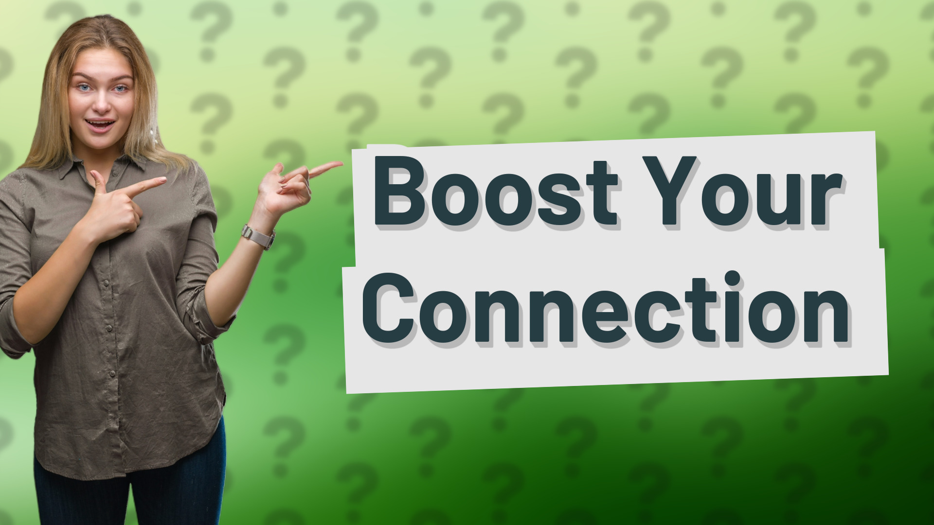 Boost Your Connection