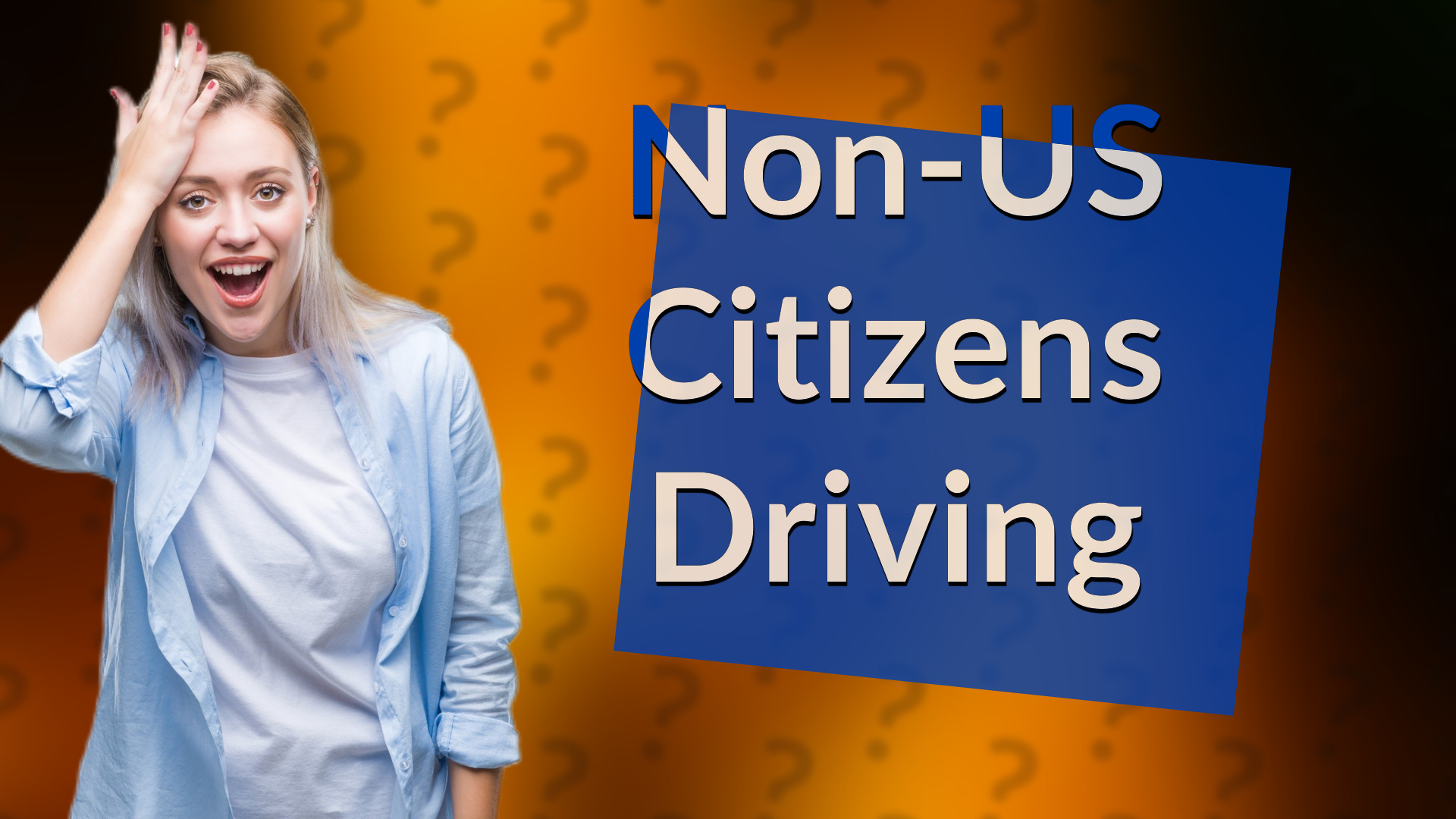 Non-US Citizens Driving